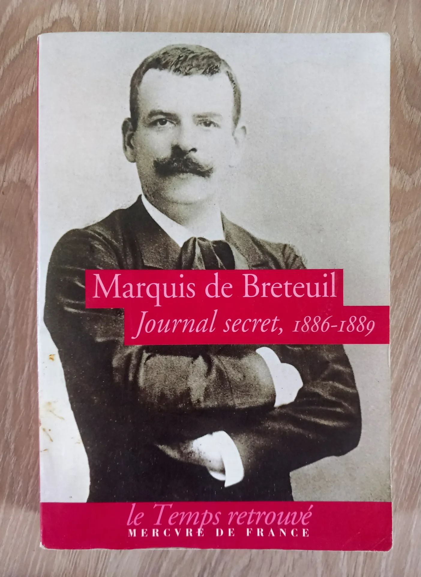 Marquis de Breteuil. Journal secret, 1886-1889 (Dominique Paoli)
