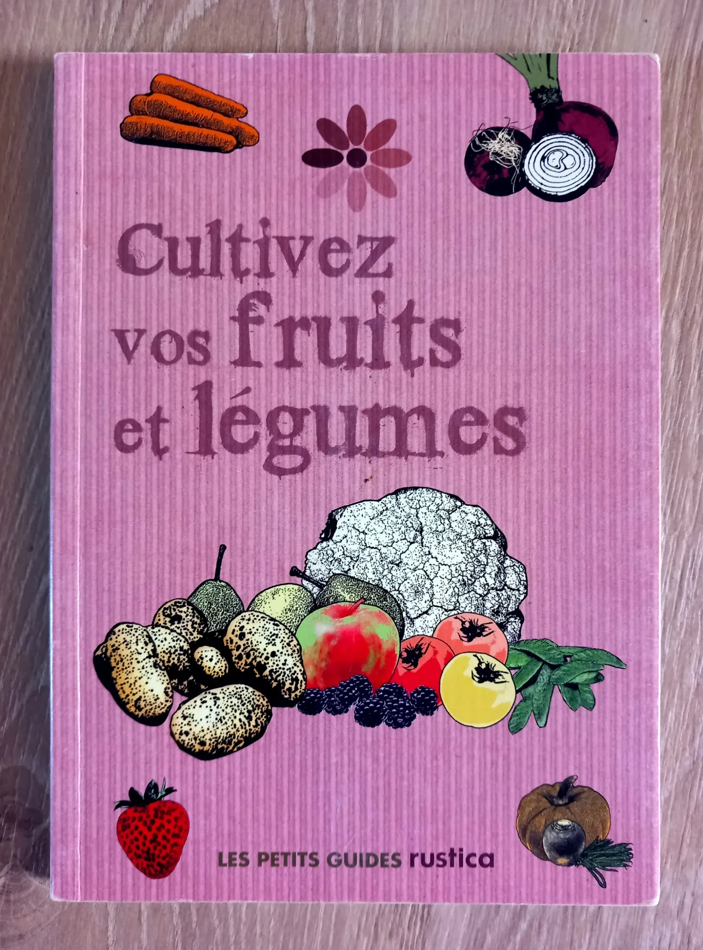 Cultivez vos fruits et légumes (Ian Cooke)