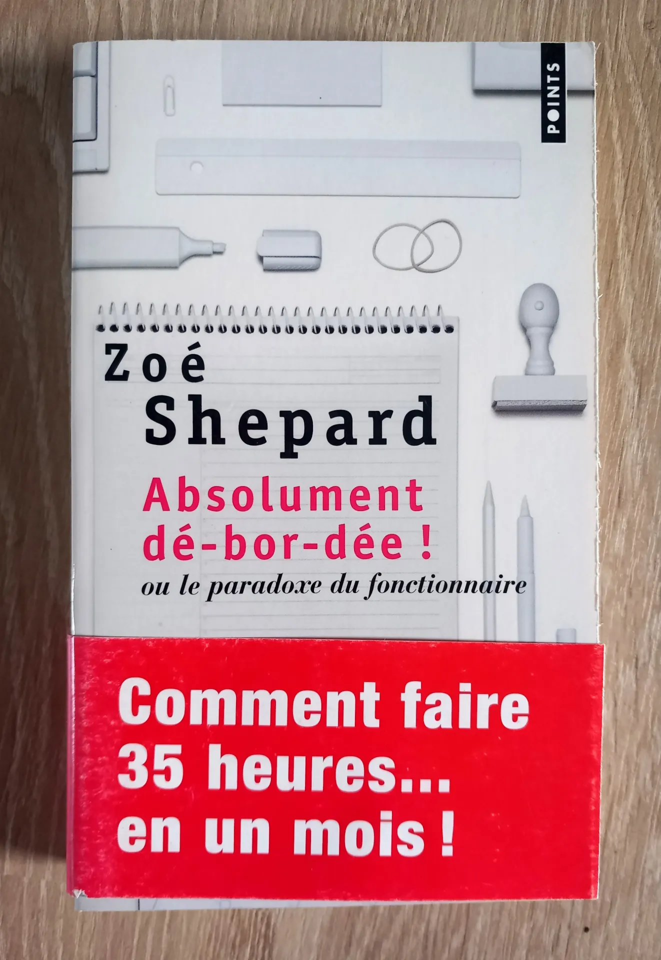 Absolument dé-bor-dée ! Ou le paradoxe du fonctionnaire (Zoé Shepard)