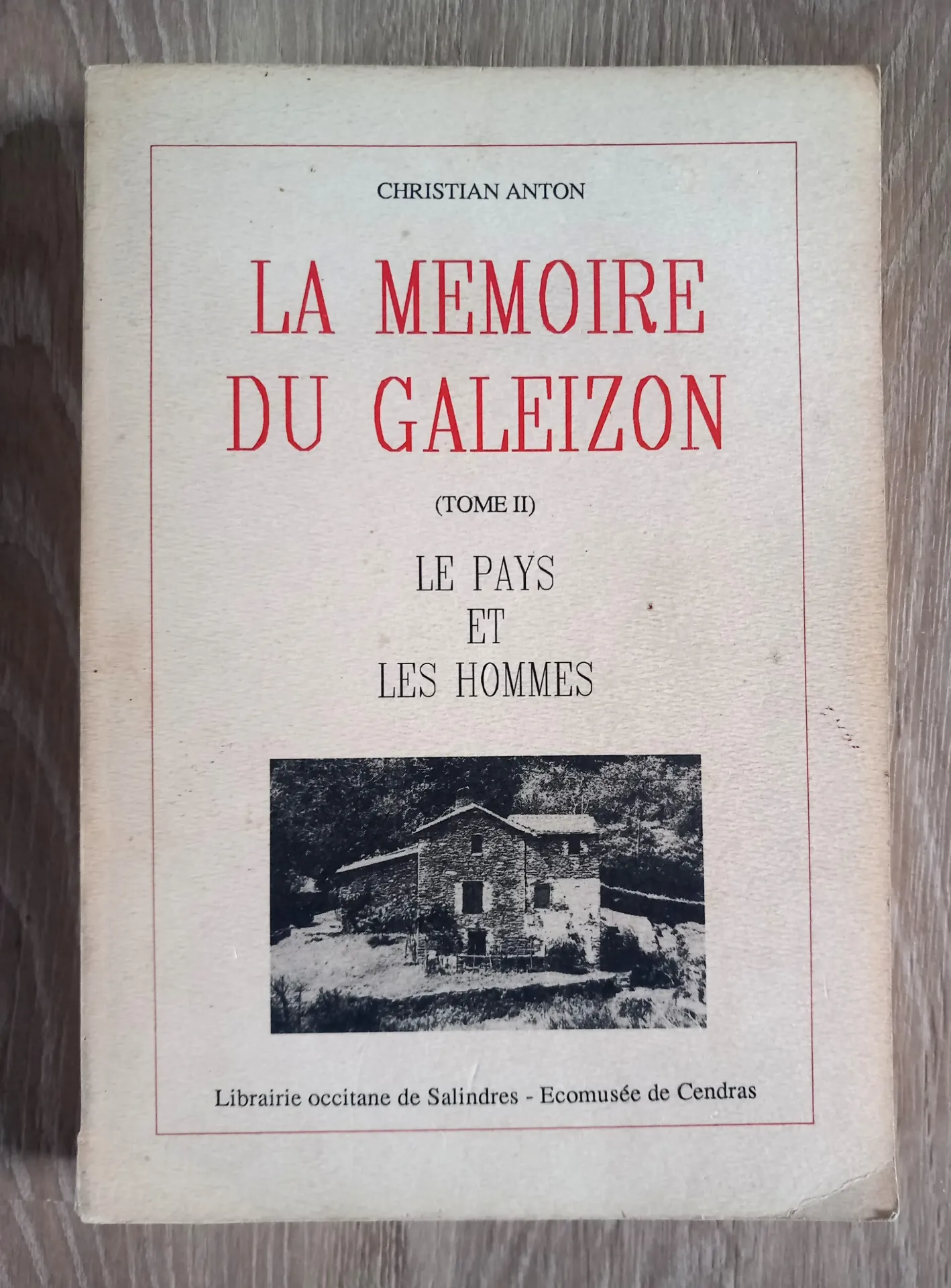 La mémoire du Galeizon. Tome 2 (Christian Anton)