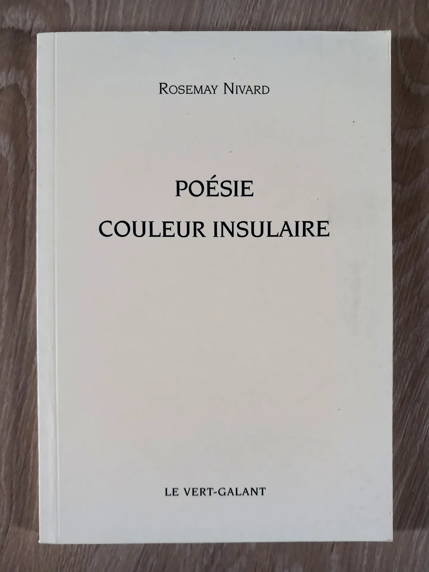 Poésie couleur insulaire (Rosemay Nivard)