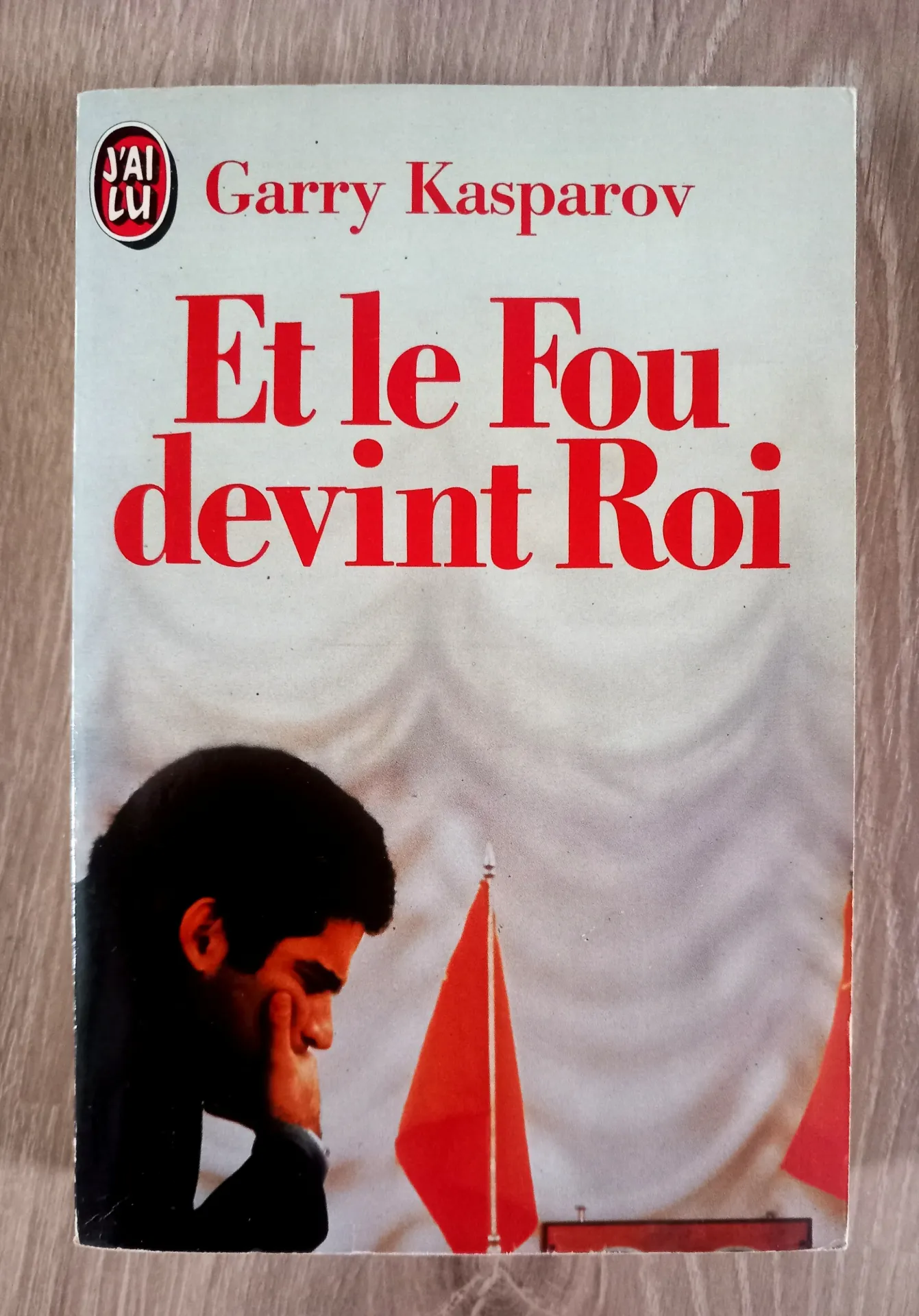 Et le Fou devint Roi (Garry Kasparov)