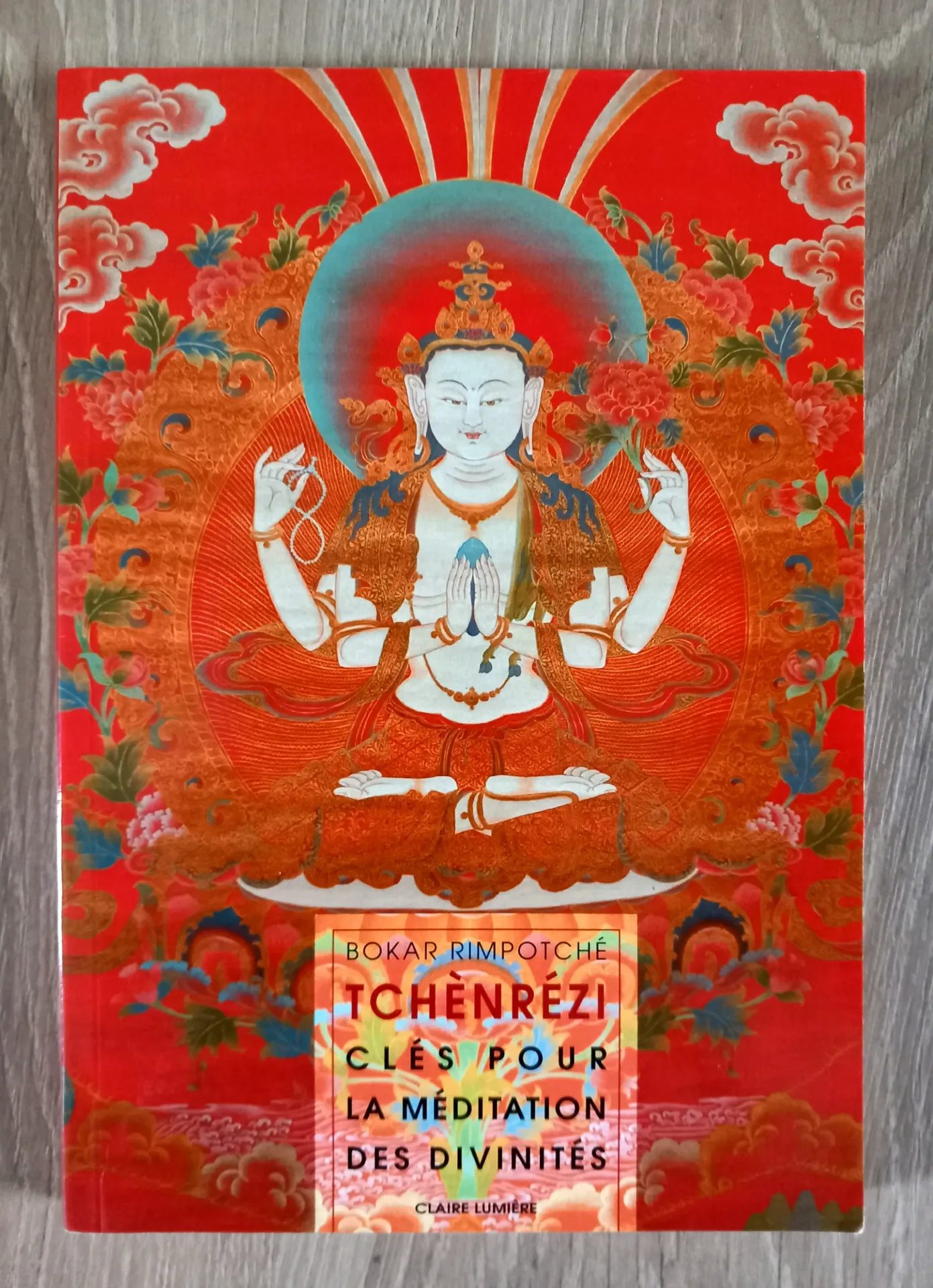Tchènrézi. Clés pour la méditation des divinités (Bokar Rimpotché)