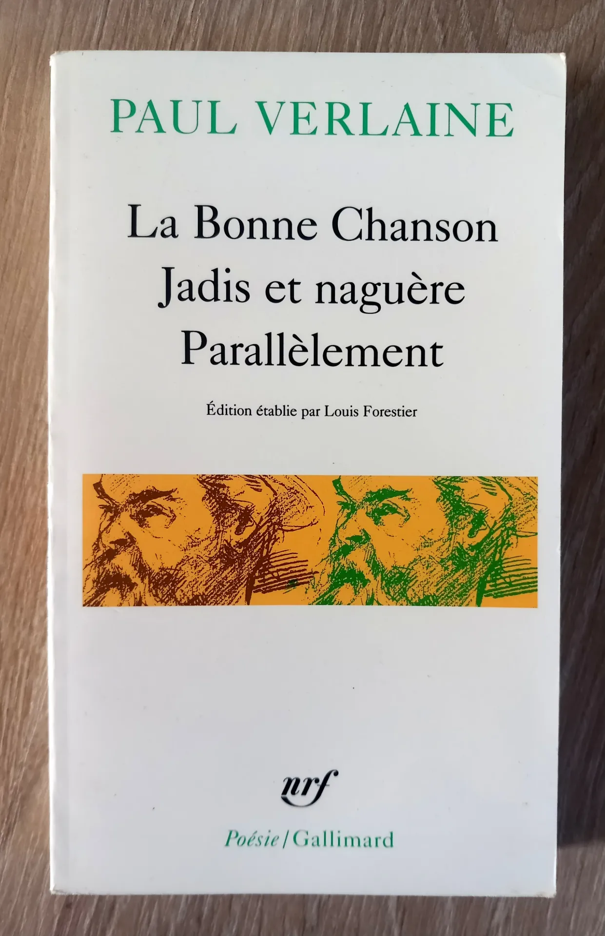 La Bonne Chanson - Jadis et naguère - Parallèlement (Paul Verlaine)