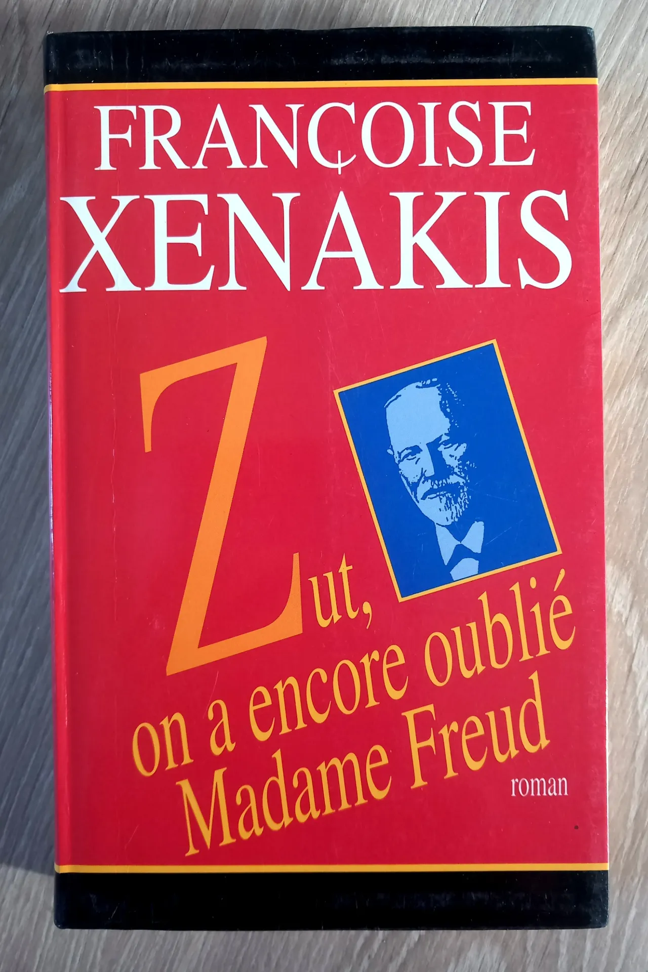 Zut, on a encore oublié Madame Freud (Françoise Xenakis)