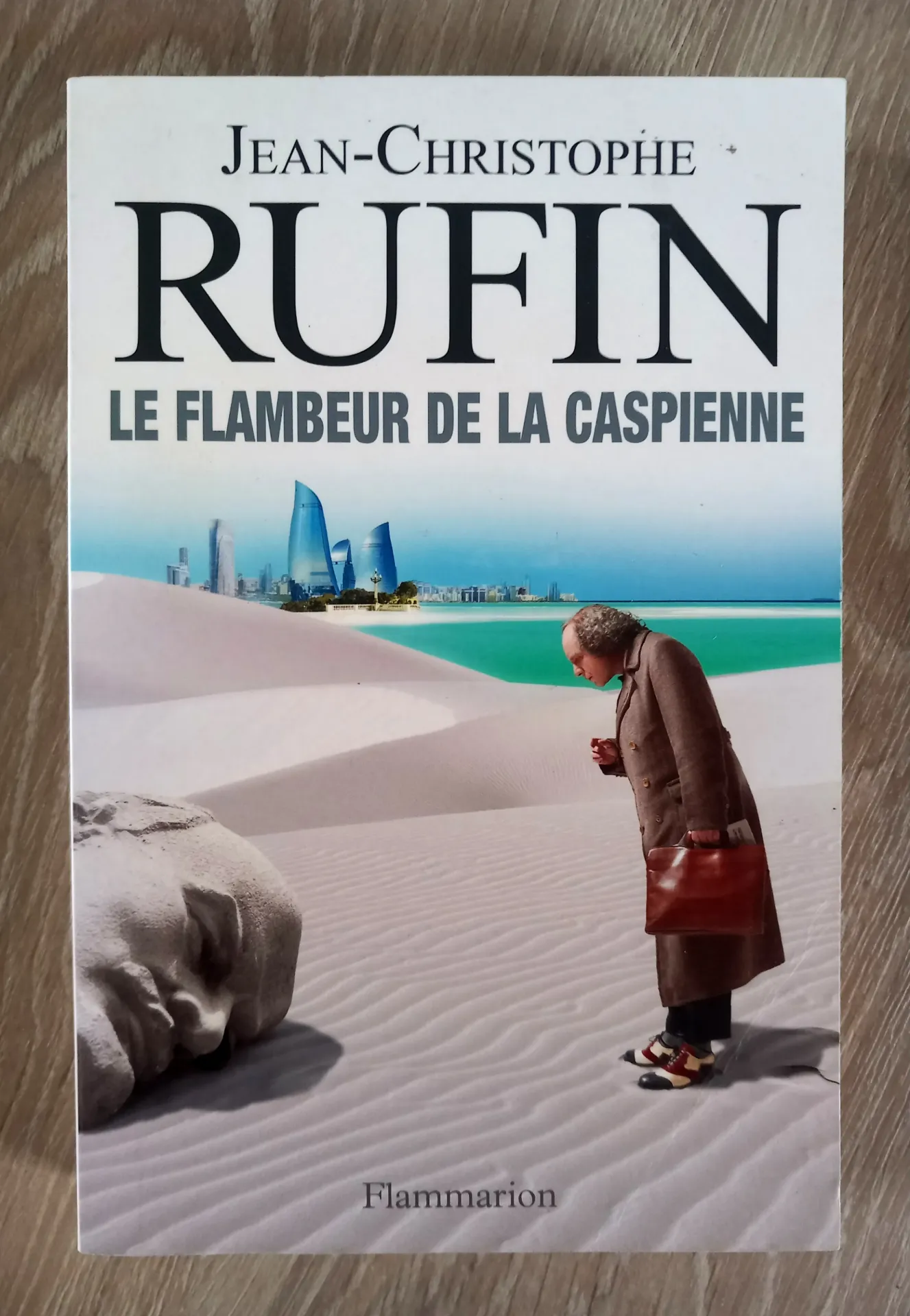 Le flambeur de la caspienne (Jean-Christophe Rufin)