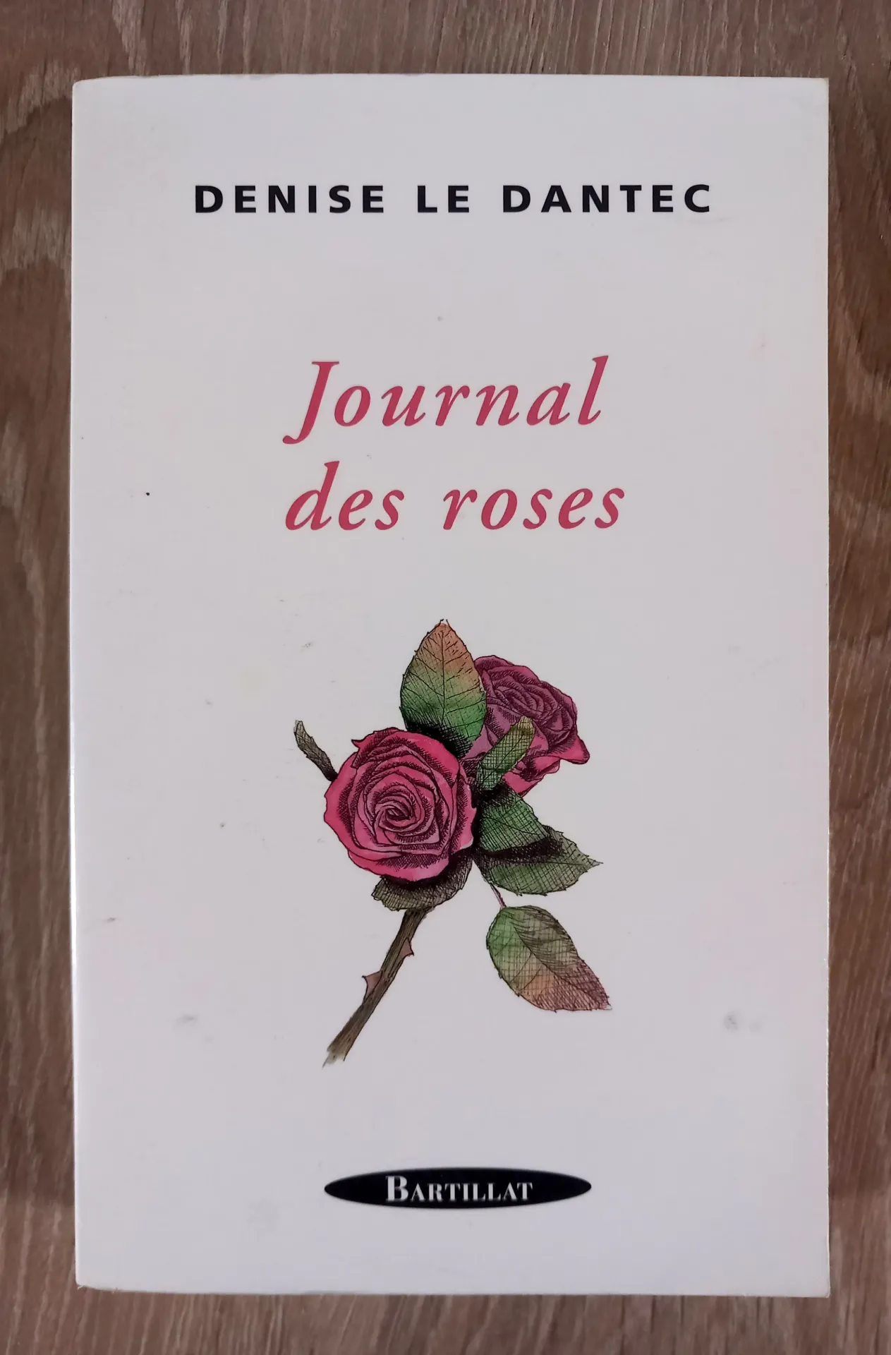 Journal des roses (Denise le Dantec)