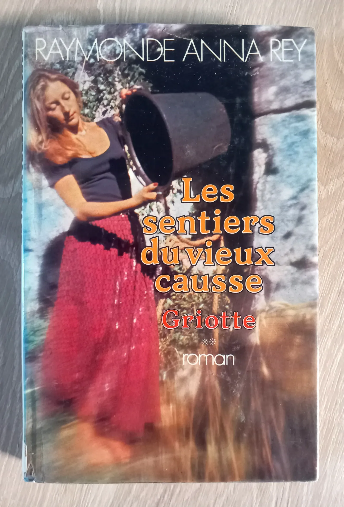 Les sentiers du vieux Causse. Tome 2 : Griotte (Raymonde Anna Rey)