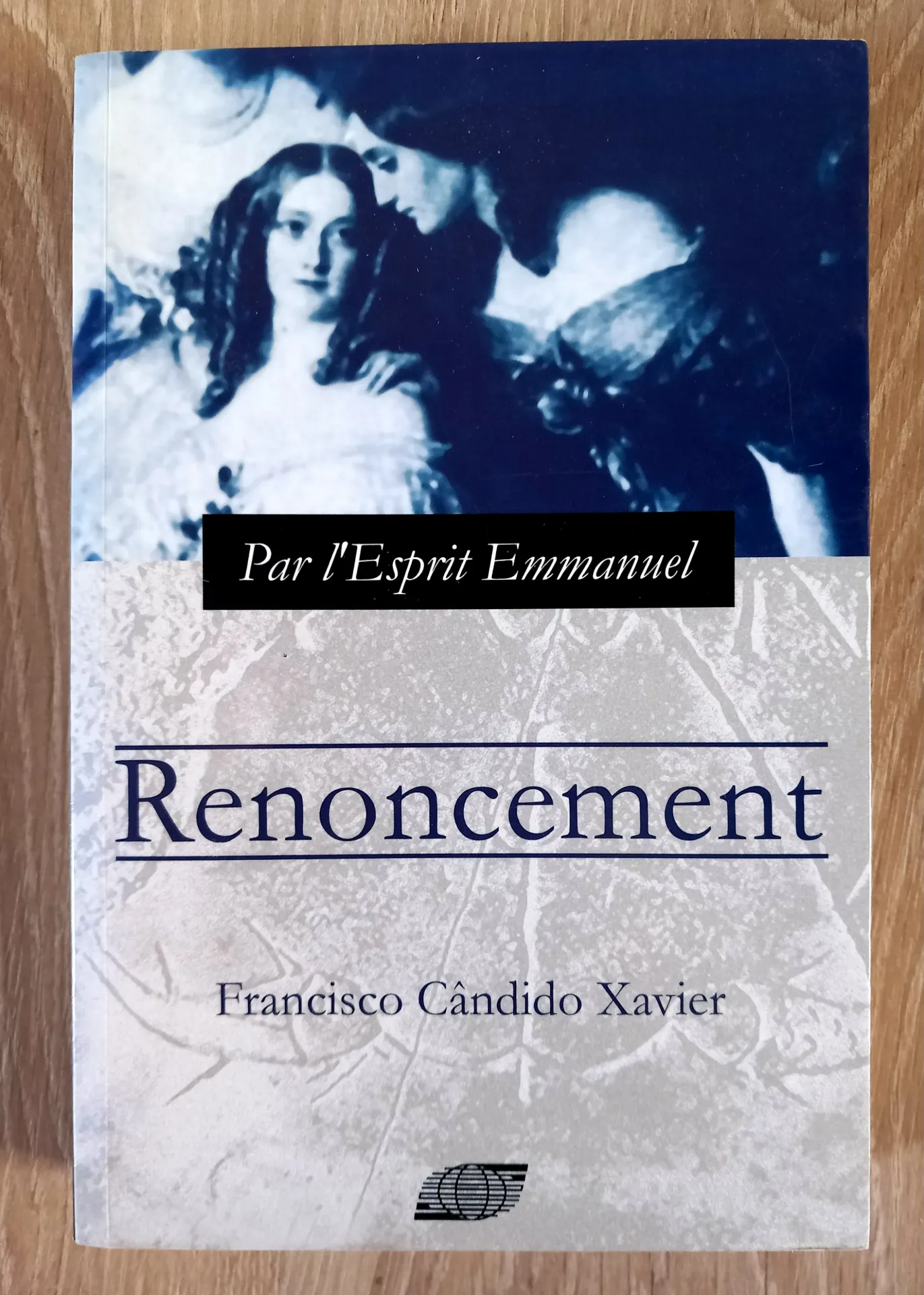 Renoncement (dicté par l'Esprit Emmanuel, Francisco Cândido Xavier)