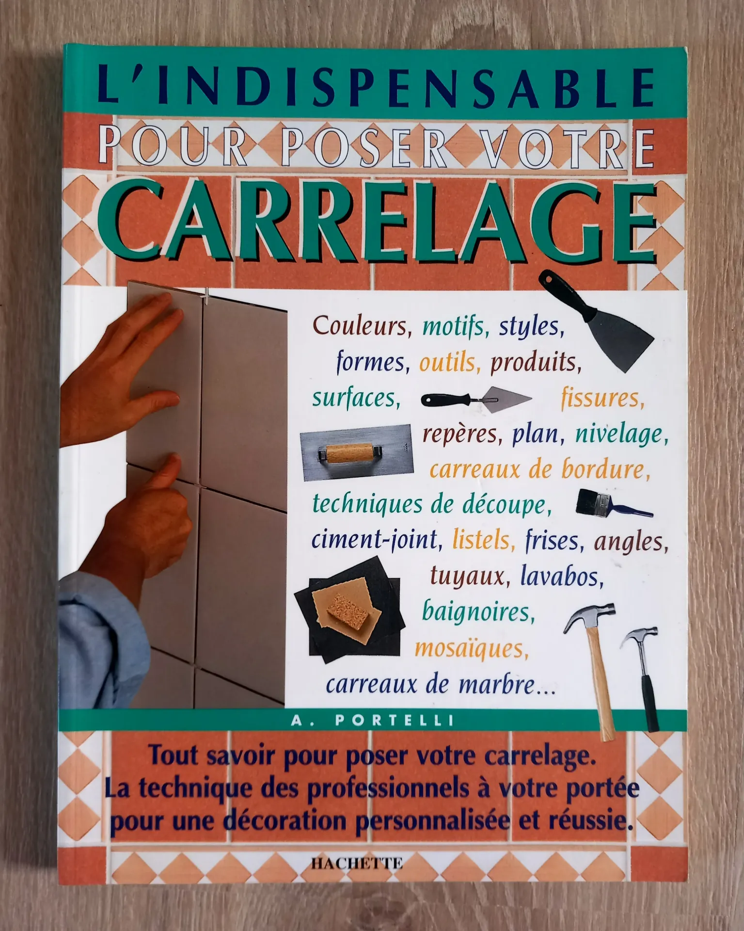 L'indispensable pour poser votre carrelage (A. Portelli)