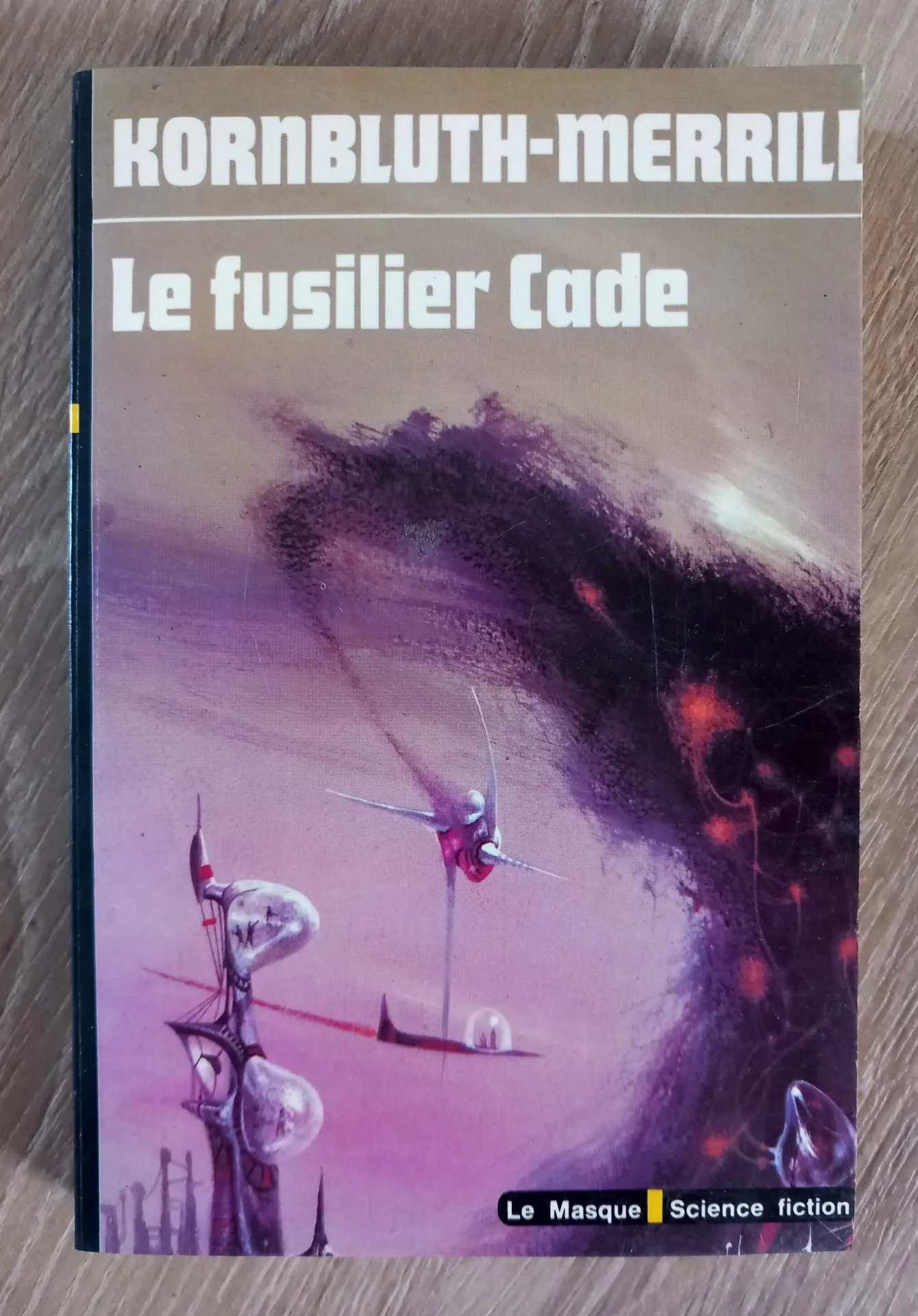 Le fusilier Cade (Cyril M. Kornbluth, Judith Merrill)