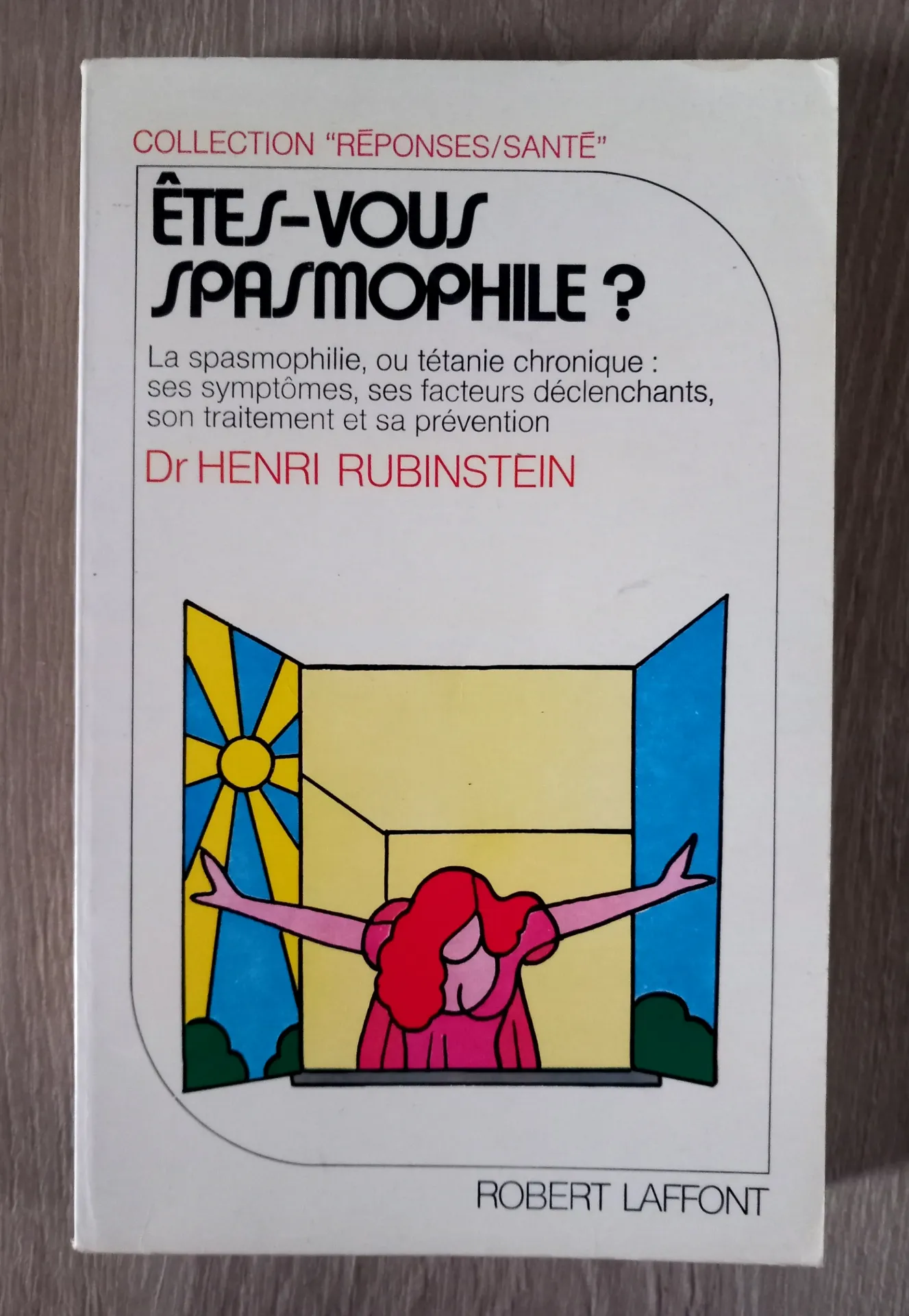 Êtes-vous spasmophile ? (Dr Henri Rubinstein)