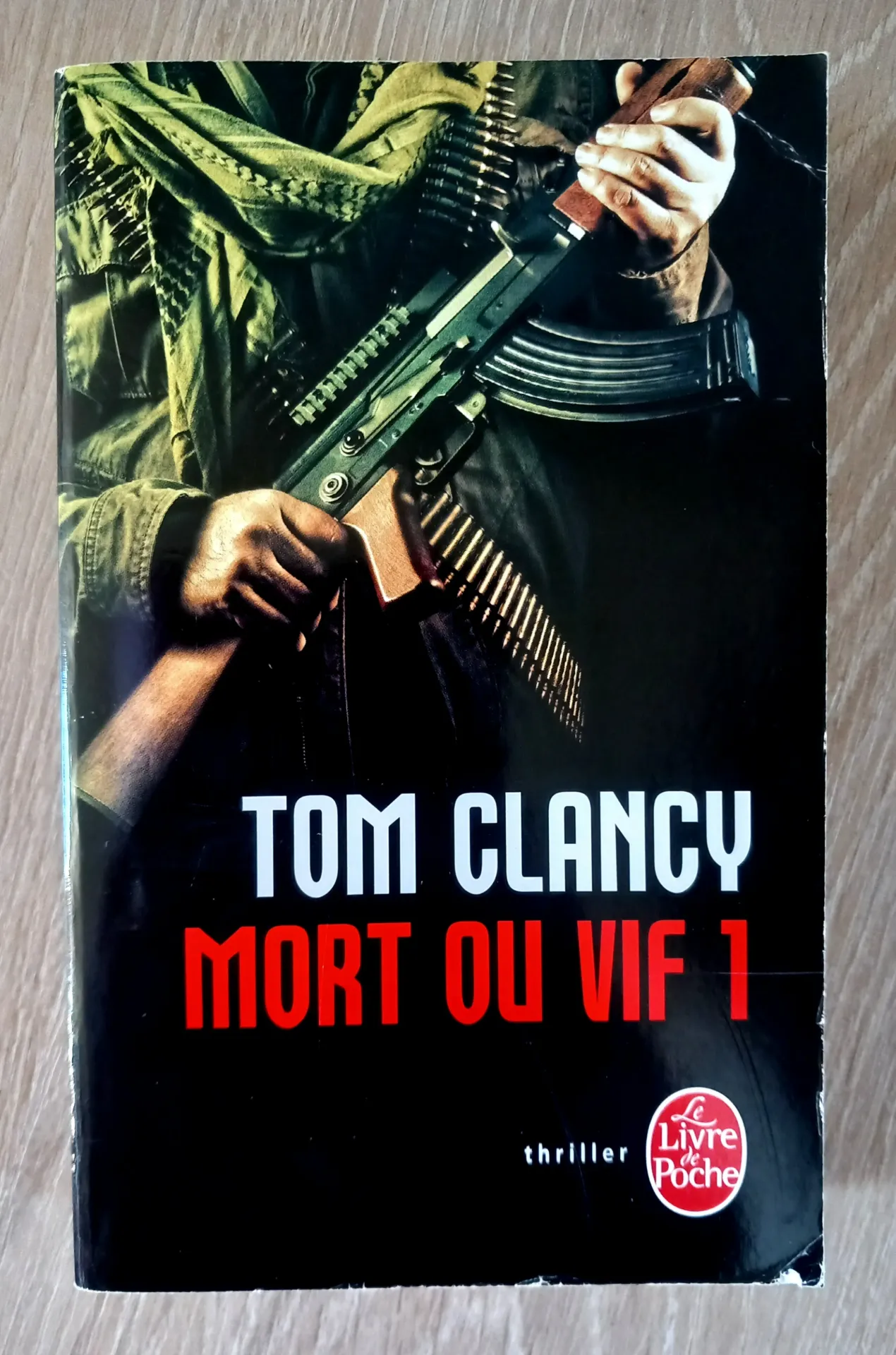 Mort ou vif, tome 1 (Tom Clancy)