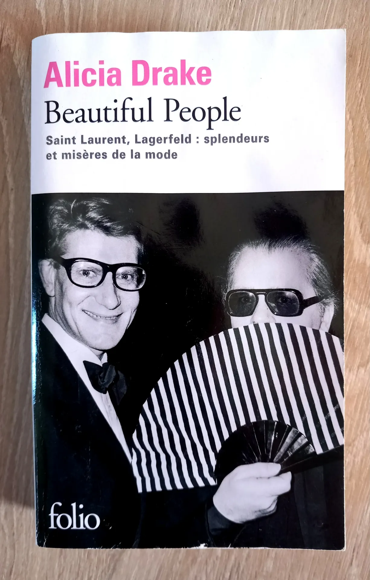 Beautiful people. Saint Laurent, Lagerfeld : splendeurs et misères de la mode (Alicia Drake)