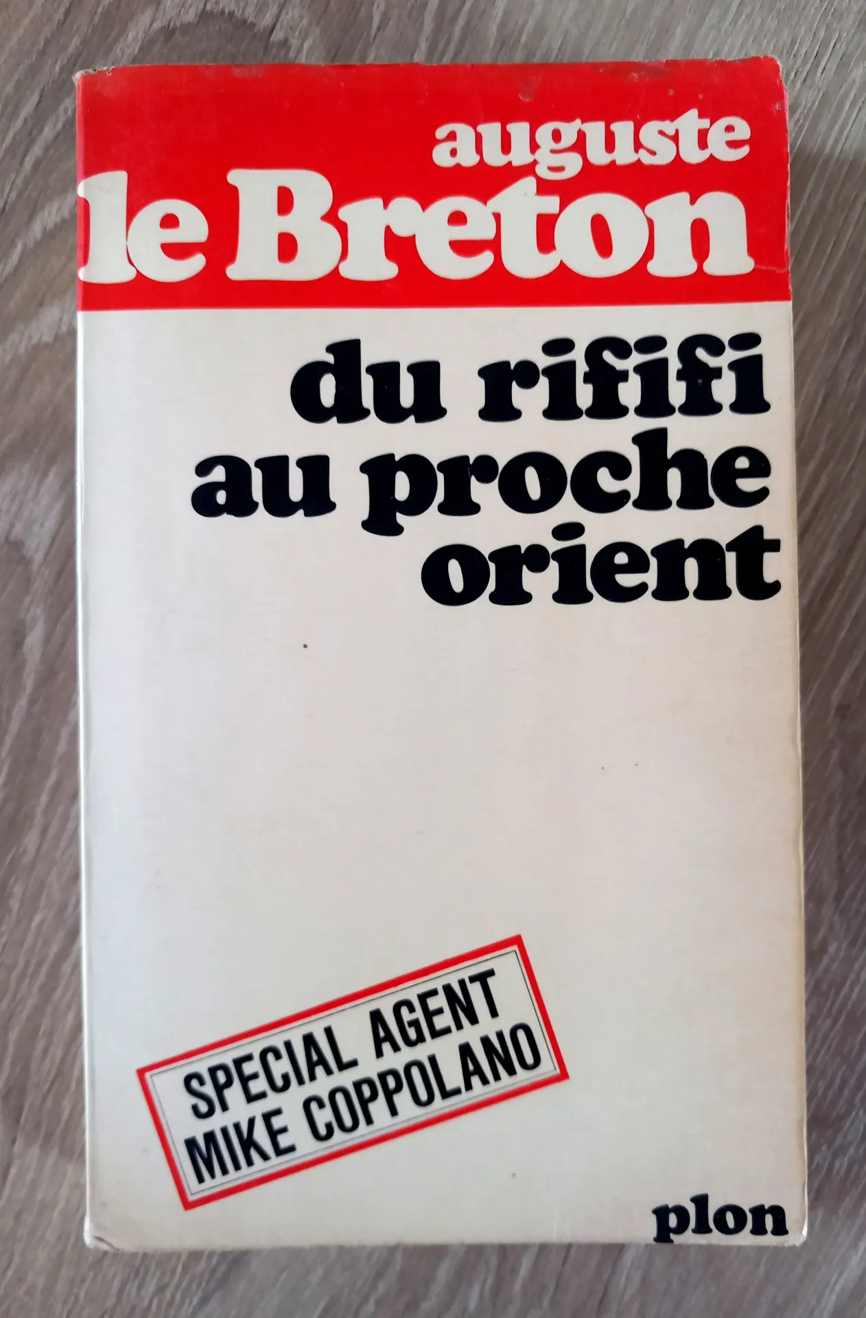 Du rififi au proche orient (Auguste le Breton)
