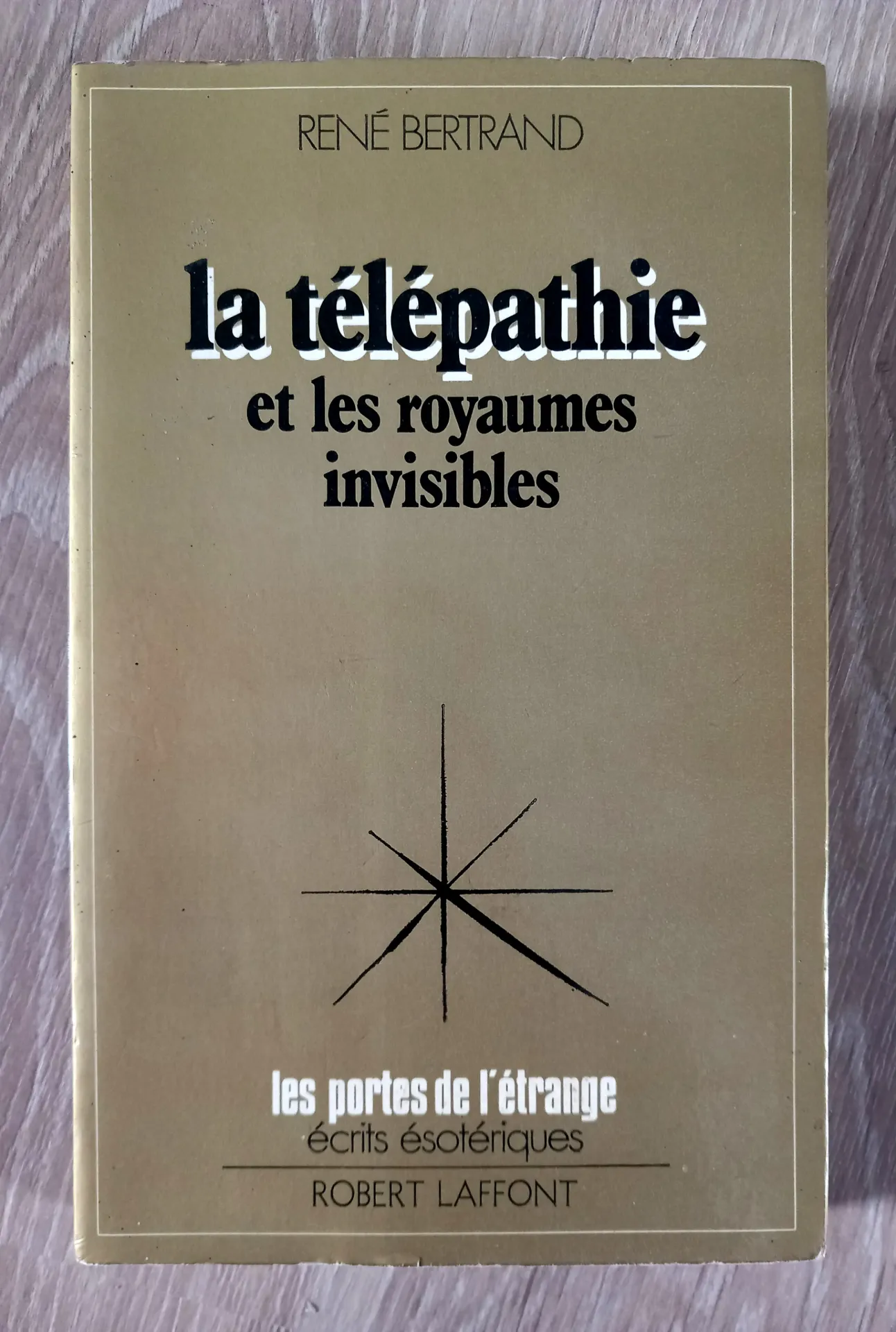 La télépathie et les royaumes invisibles (René Bertrand)