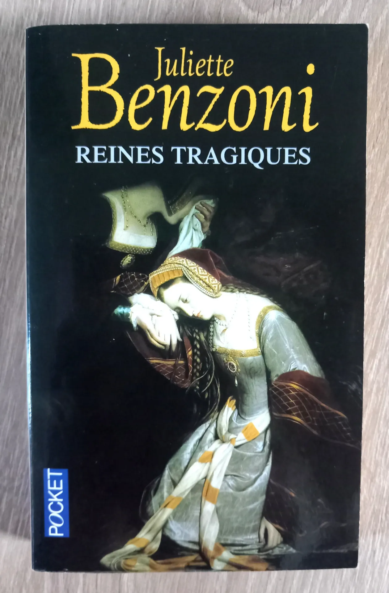 Reines tragiques (Juliette Benzoni)
