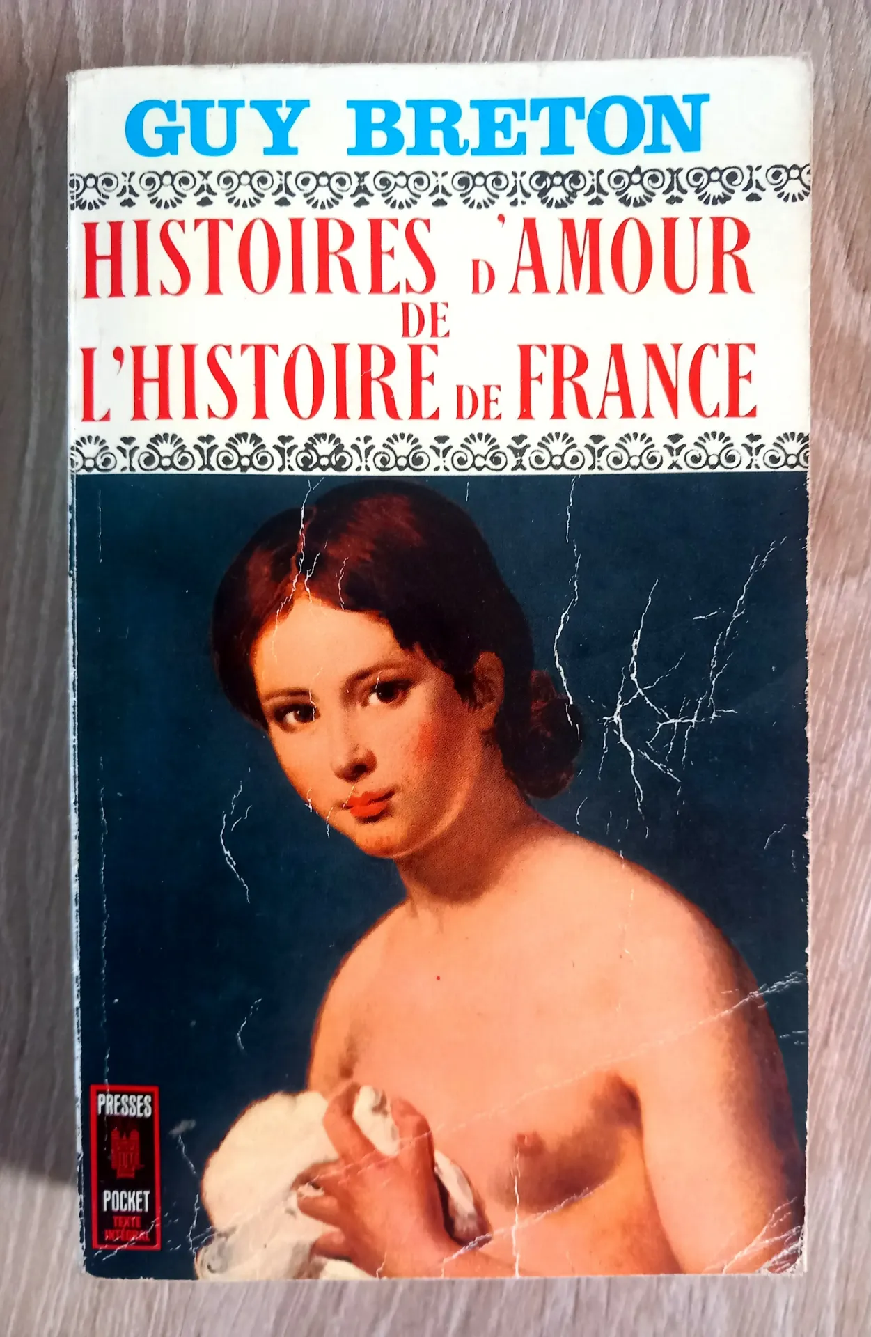 Histoires d'amour de l'histoire de France (Guy Breton)