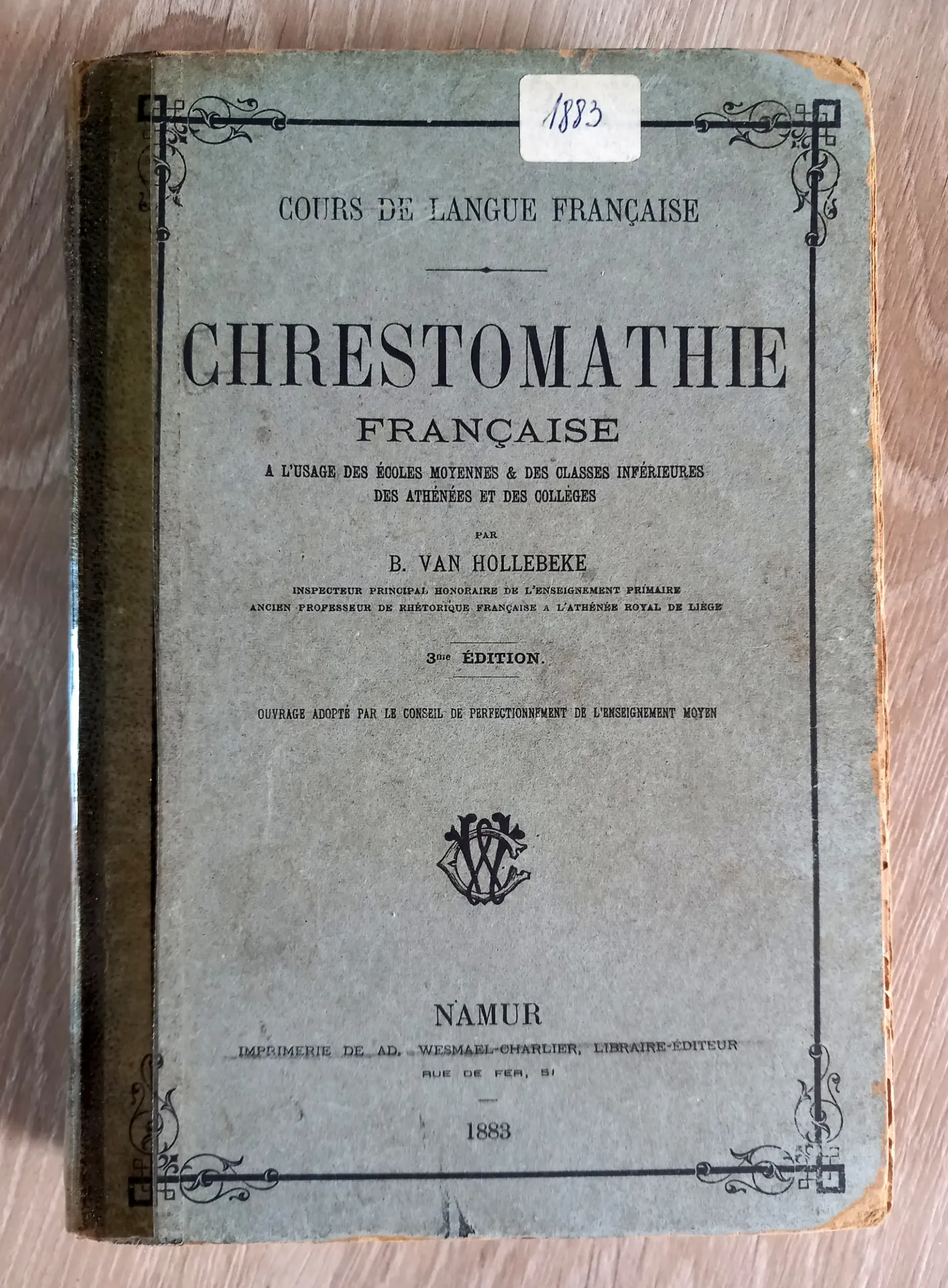 Chrestomathie française à l'usage des écoles moyennes & des classes inférieures - 1883 (B. Van Hollebeke)
