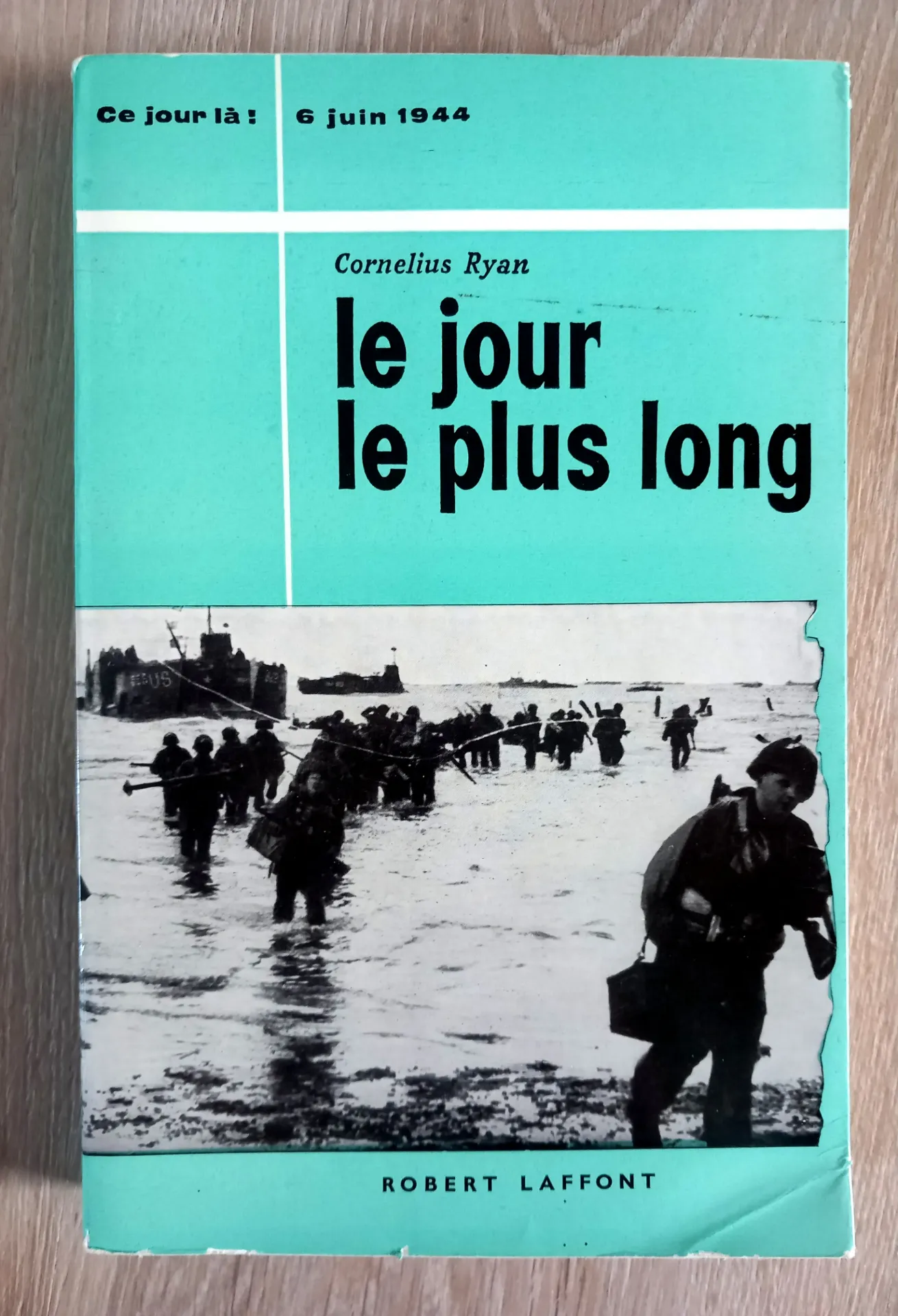 Le jour le plus long - 6 juin 1944 (Cornelius Ryan)