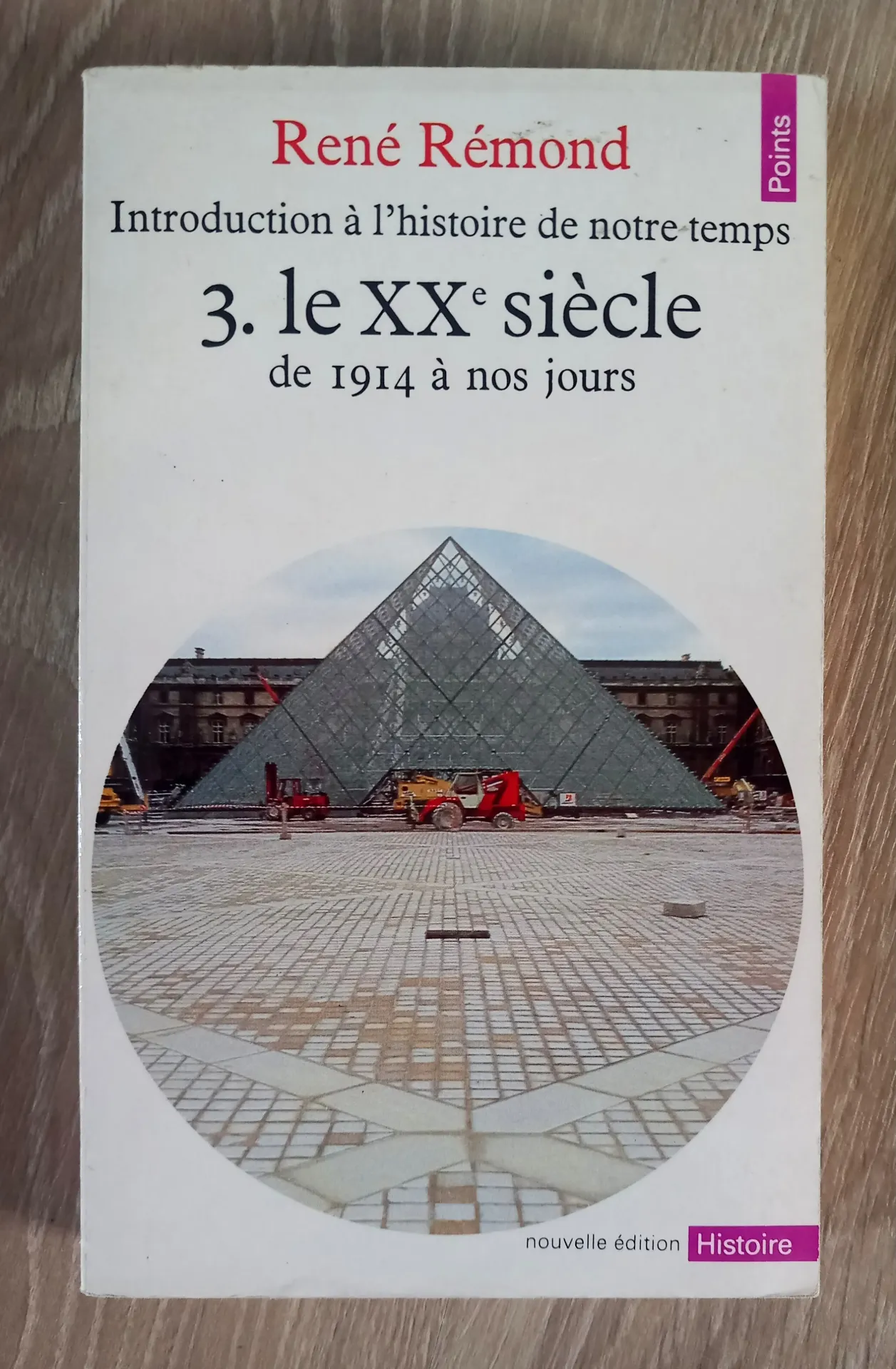 Introduction à l'histoire de notre temps , tome 3 : le XXe siècle de 1914 à nos jours (René Rémond)