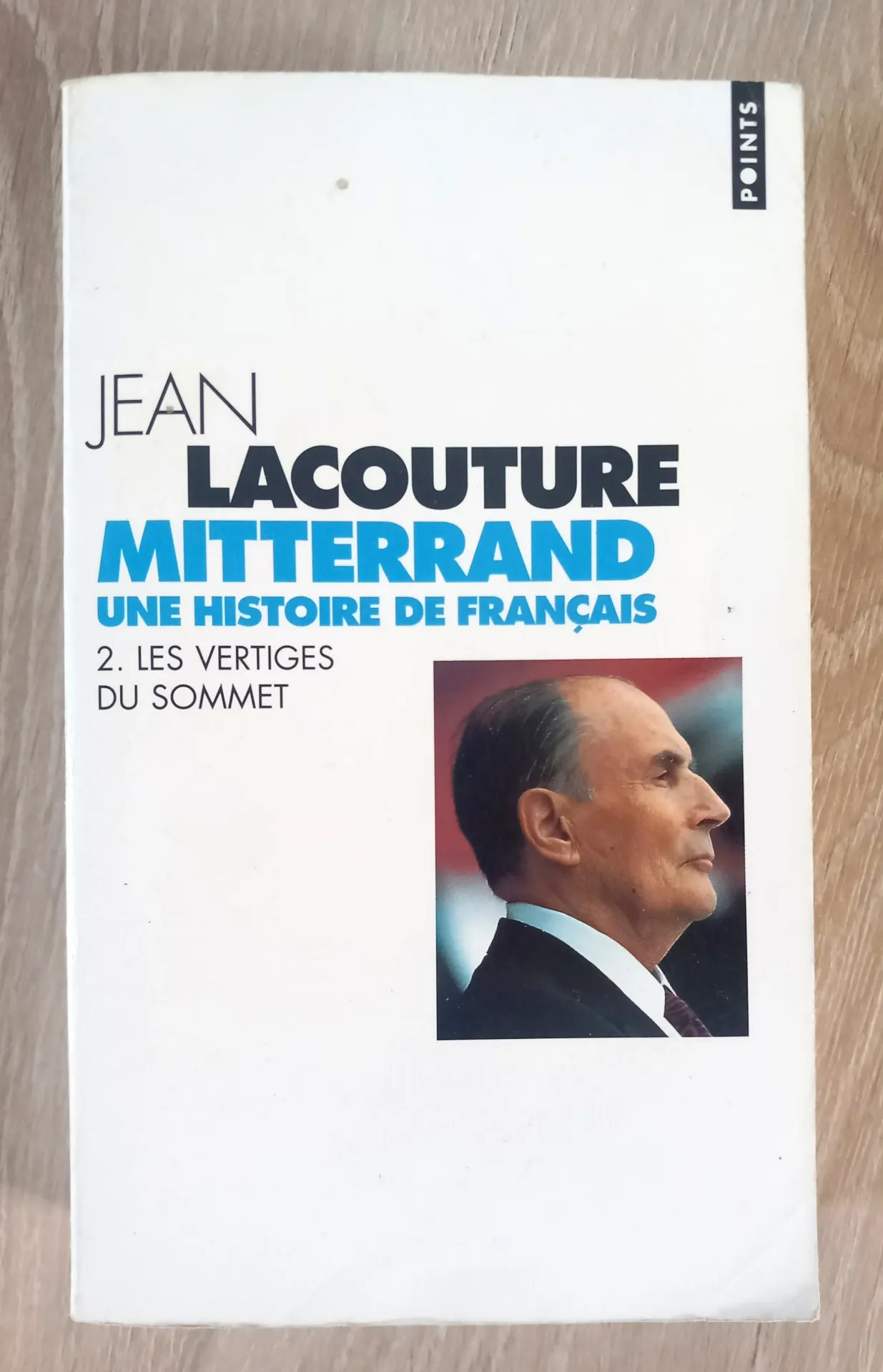 Mitterrand, une histoire de Francais, tome 2 (Jean Lacouture)