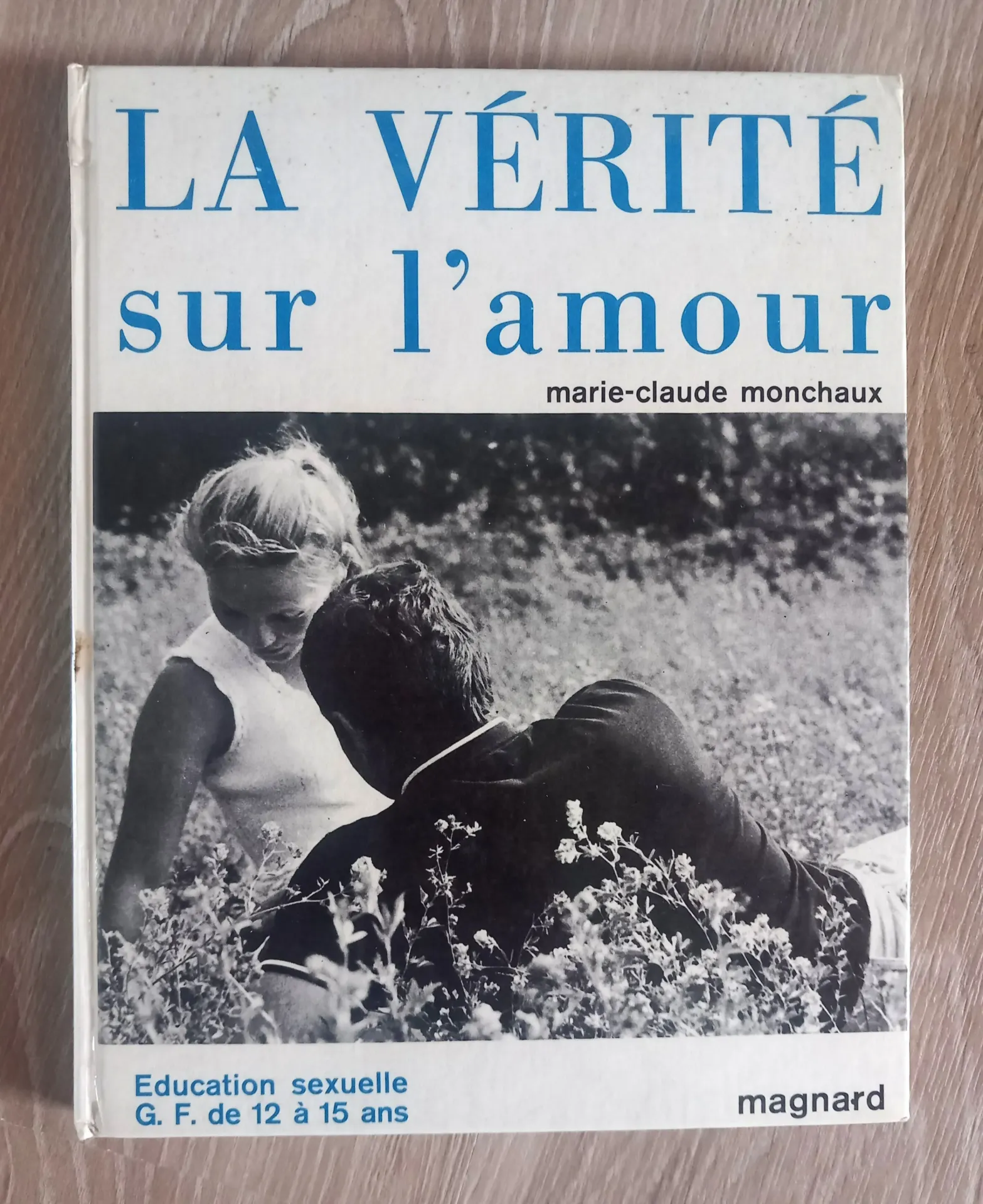 La vérité sur l'amour (Marie-Claude Monchaud)