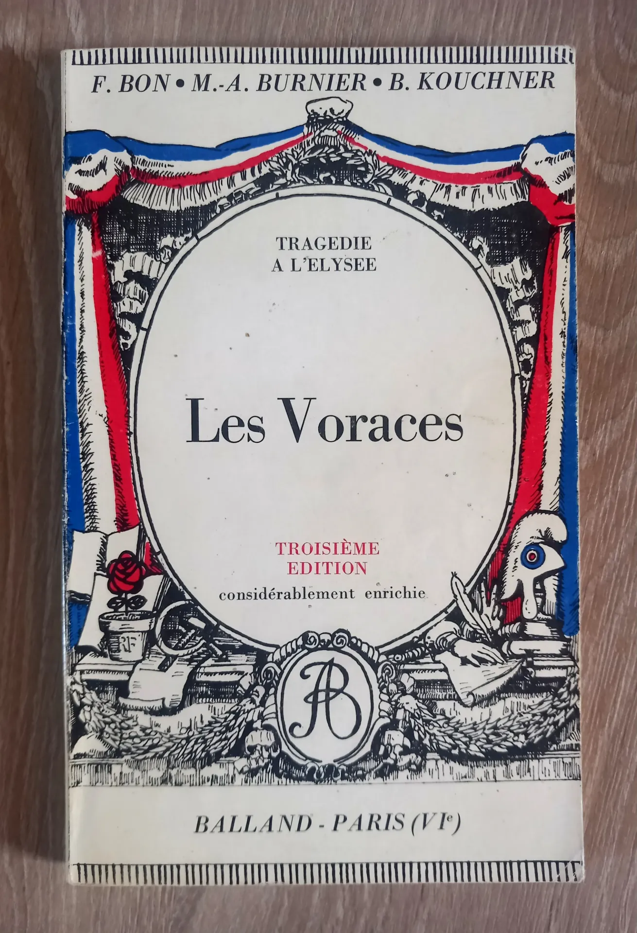Les voraces. Tragédie à l'Elysée (F. Bon, M.-A. Burnier, B. Kouchner)