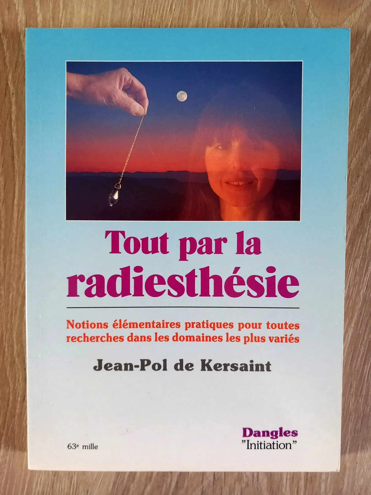 Tout par la radiesthésie (Jean-Pol de Kersaint)