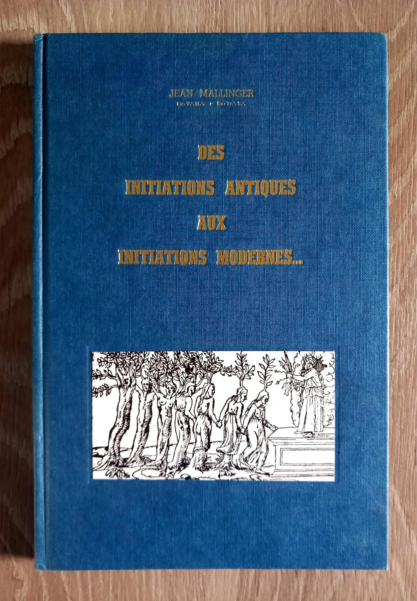 Des initiations antiques aux initiations modernes (Jean Mallibger)