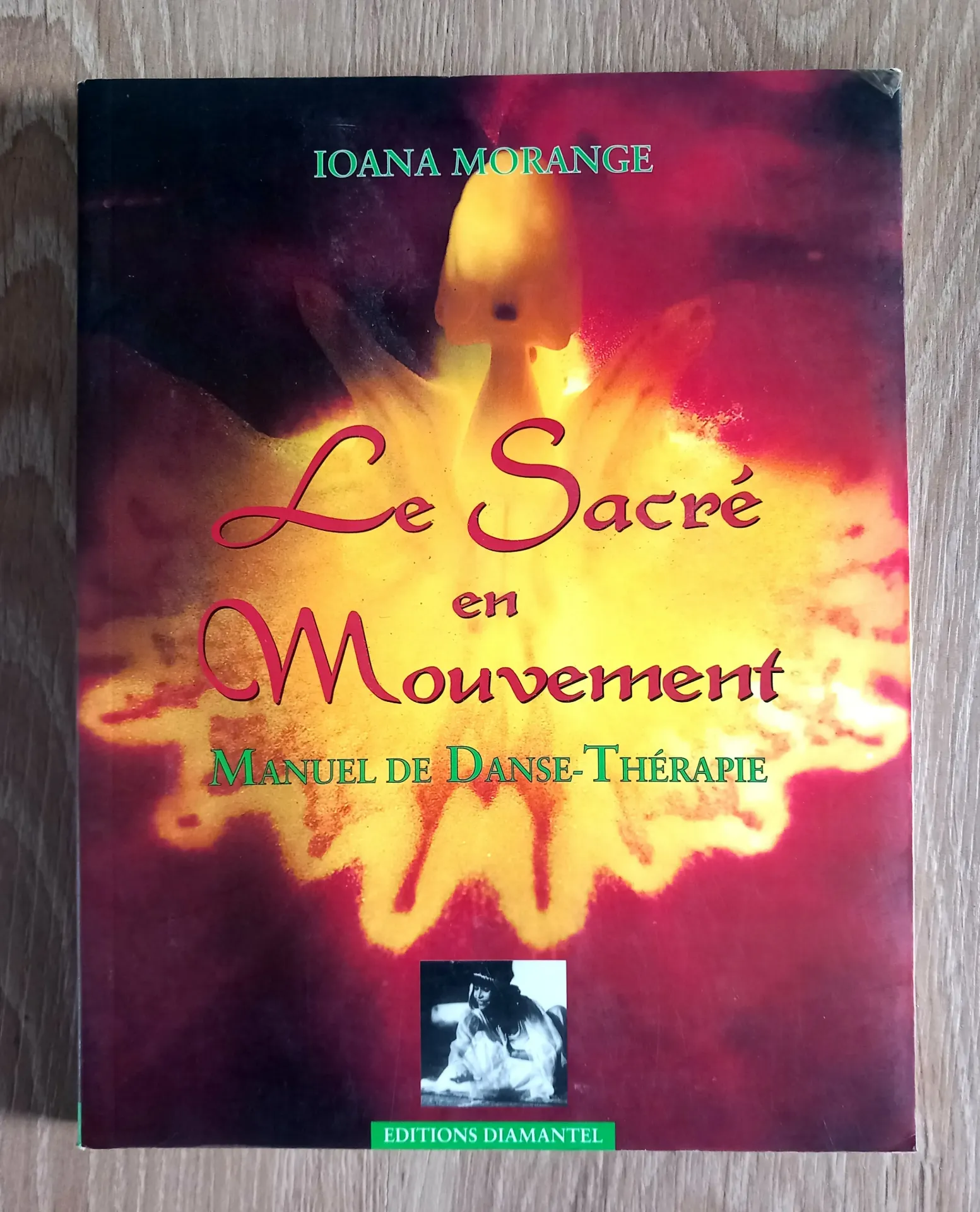 Le sacré en mouvement - Manuel de Danse-Thérapie (Ioana Morange)