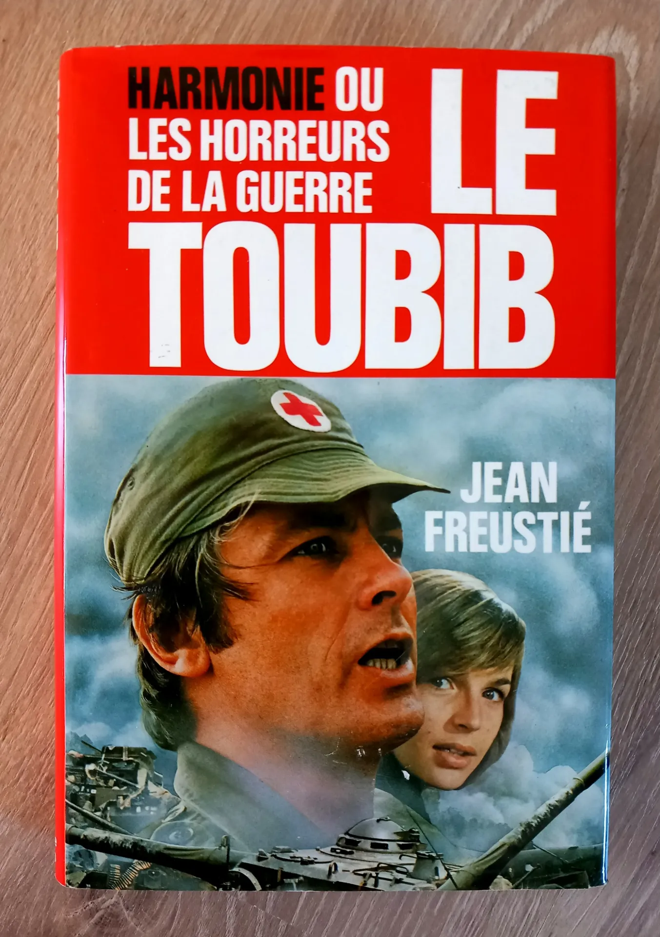 Le toubib : harmonie ou les horreurs de la guerre (Jean Freustié)