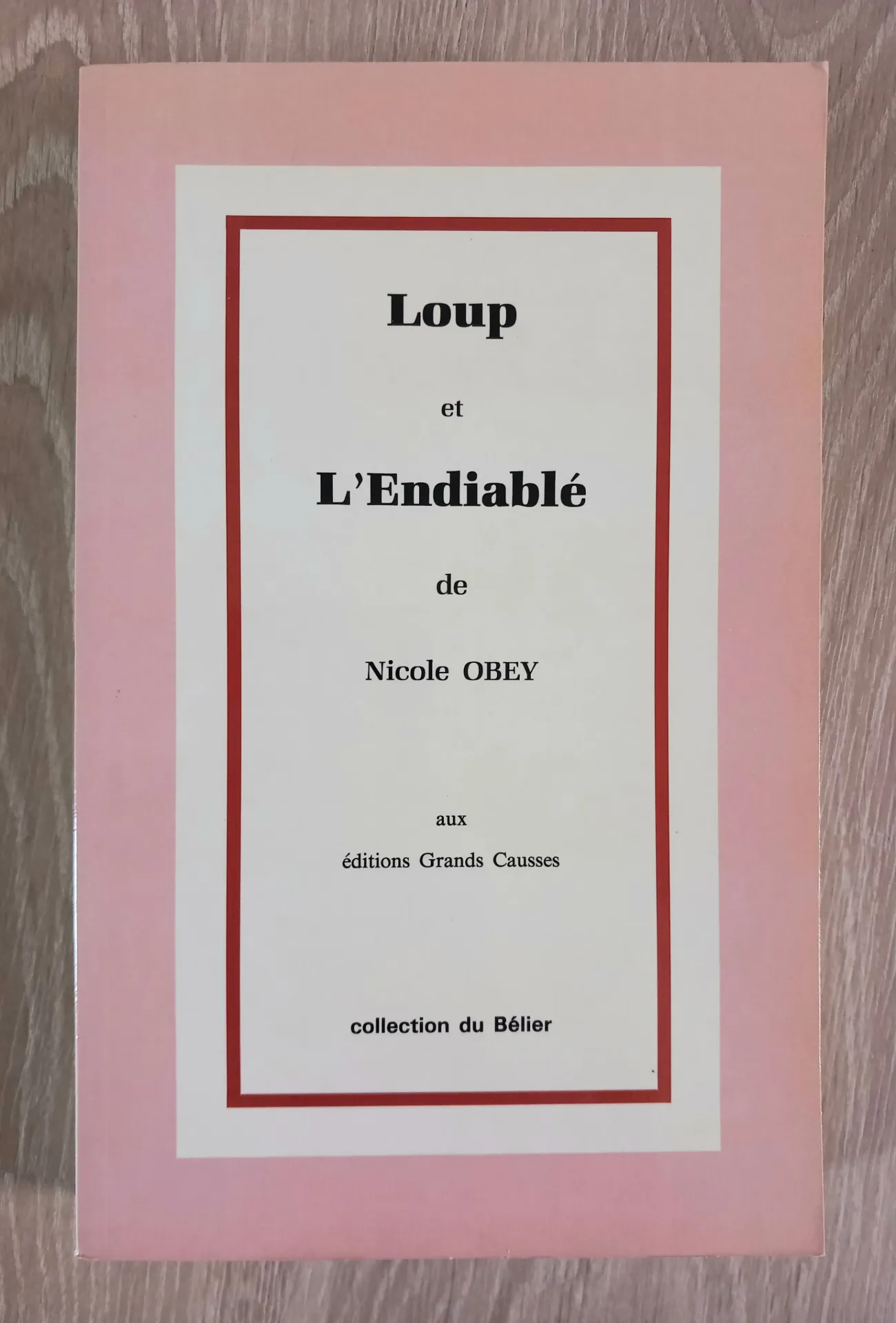 Loup et l'endiablé (Nicole Obey)