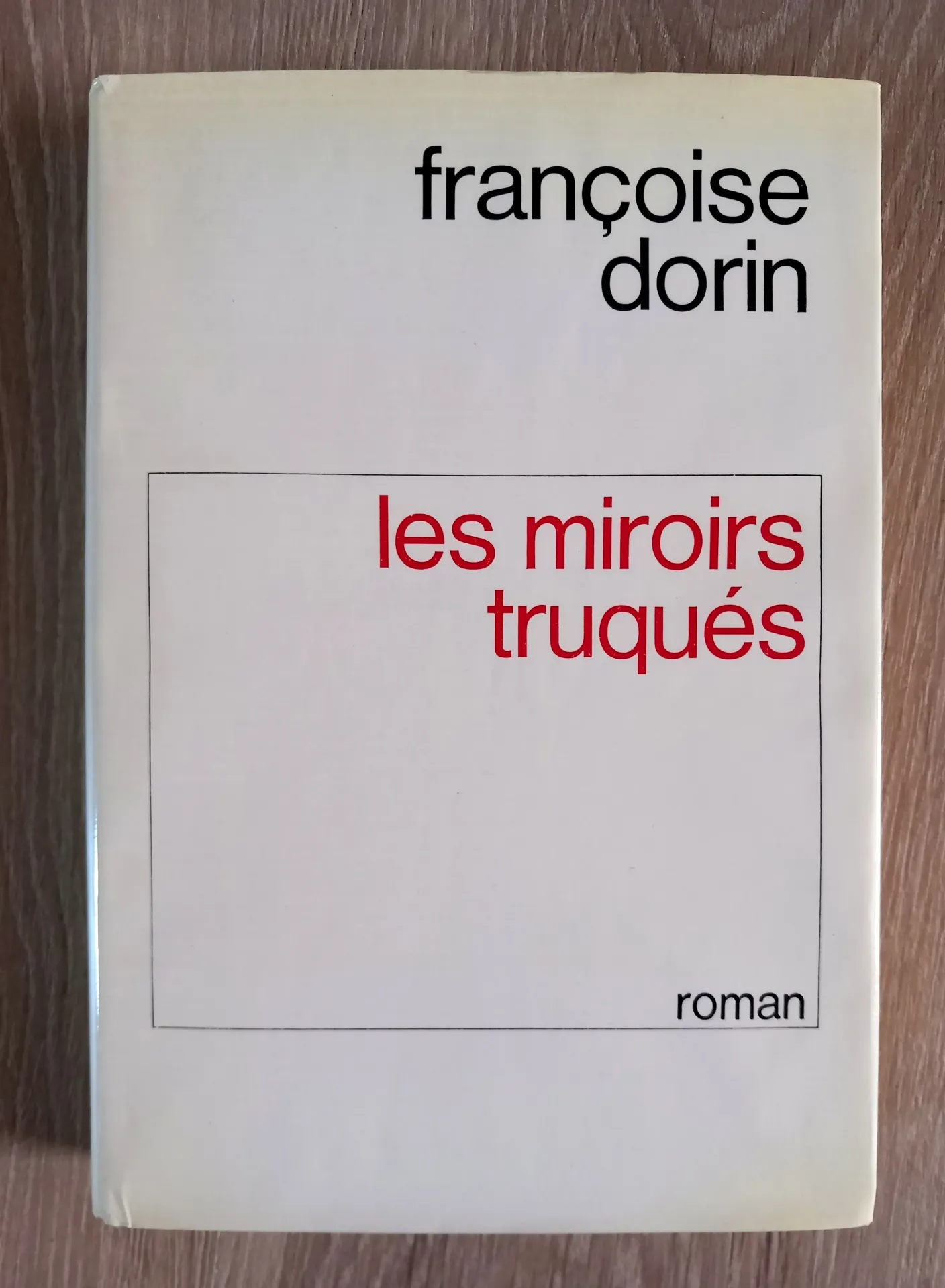 Les miroirs truqués (Françoise Dorin)