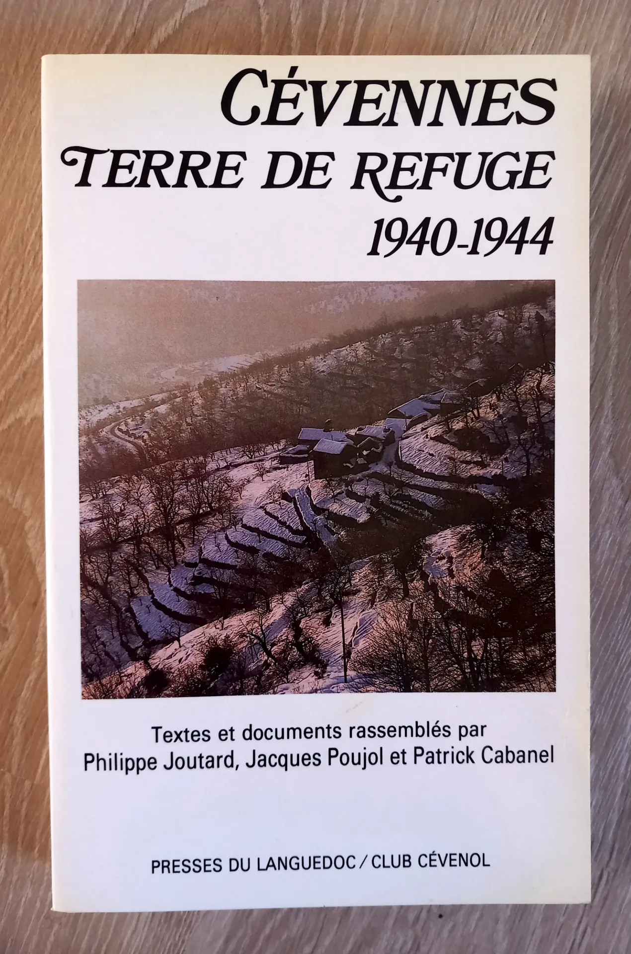 Cévennes, terre de refuge 1940-1944 (Philippe Joutard, Jacques Poujol, Patrick Cabanel)