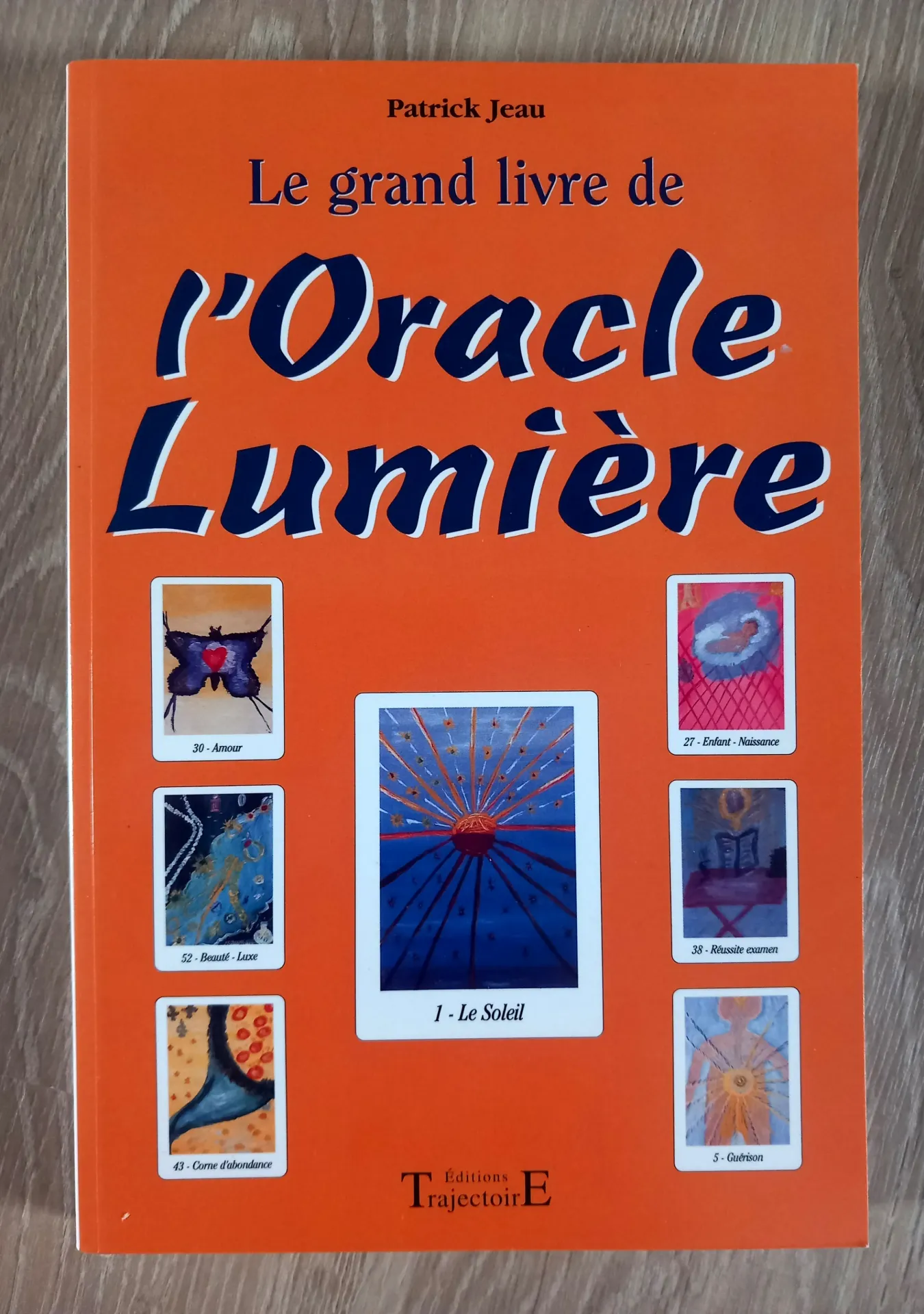 Le grand livre de l'Oracle Lumière (Patrick Jeau)