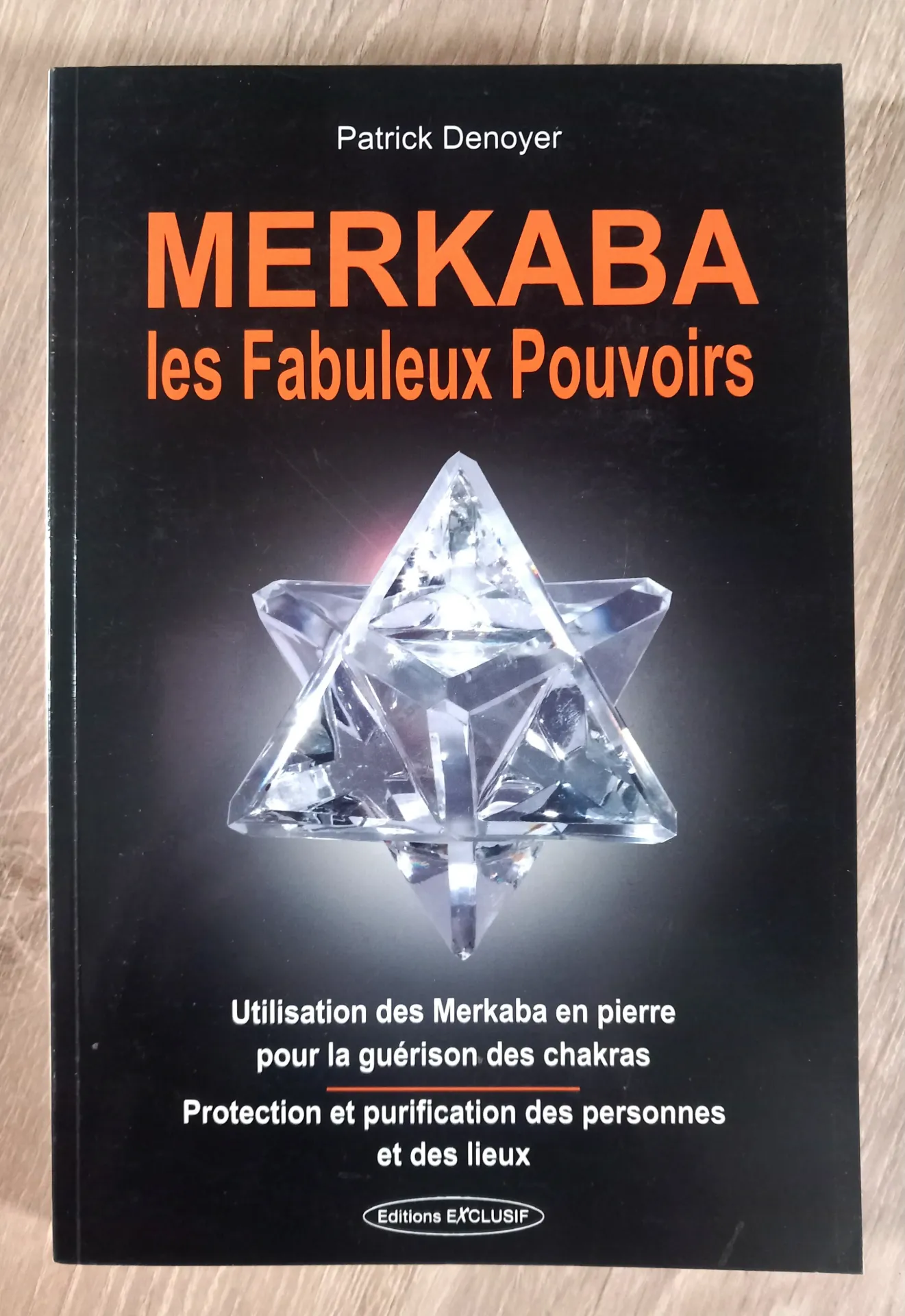 Merkaba, les fabuleux pouvoirs (Patrick Denoyer)