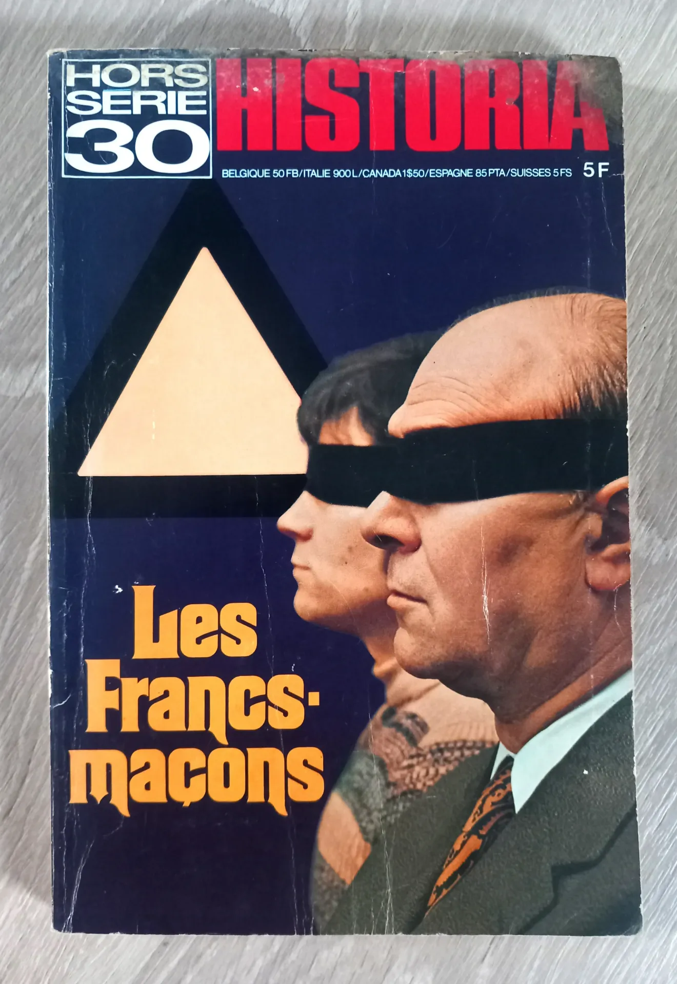 Revue Historia : Les Francs-Maçons. Hors Série No 30