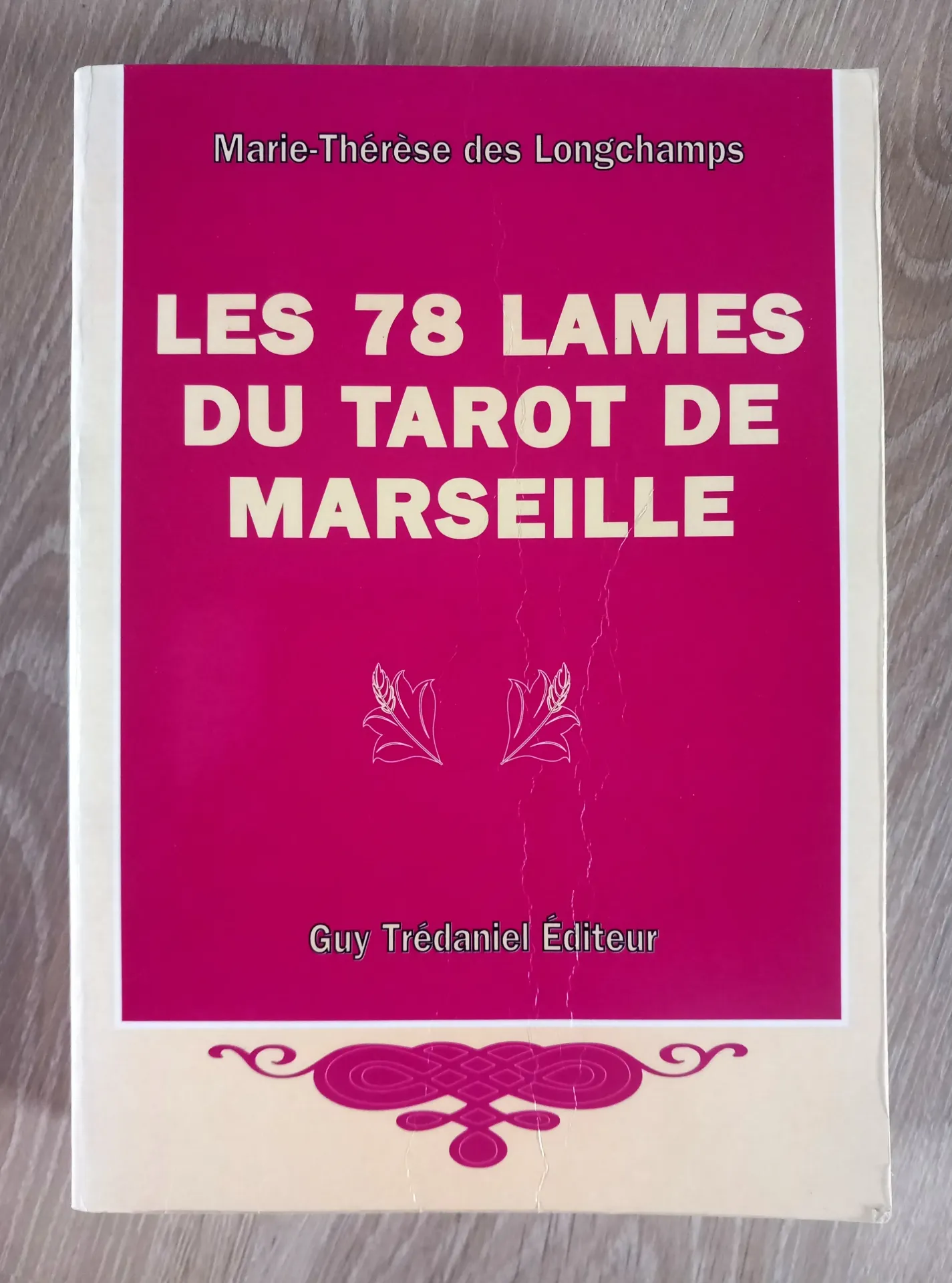 Les 78 lames du Tarot de Marseille (Marie-Thérèse des Longchamps)