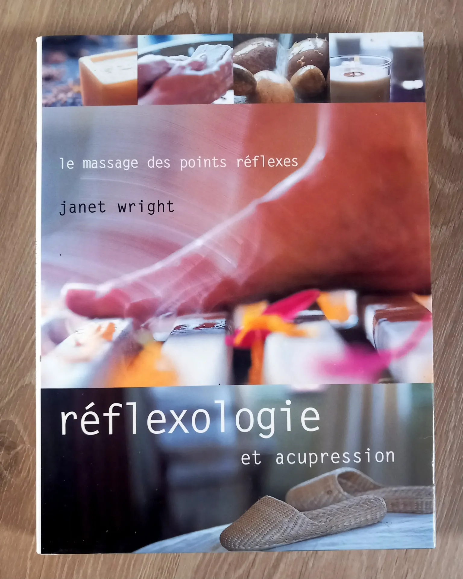 Réflexologie et acupression, le massage des points réflexes (Janet Wright)