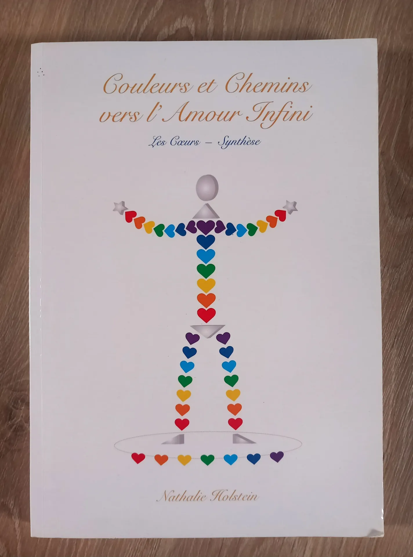 Couleurs et chemins vers l'Amour Infini (Nathalie Holstein)