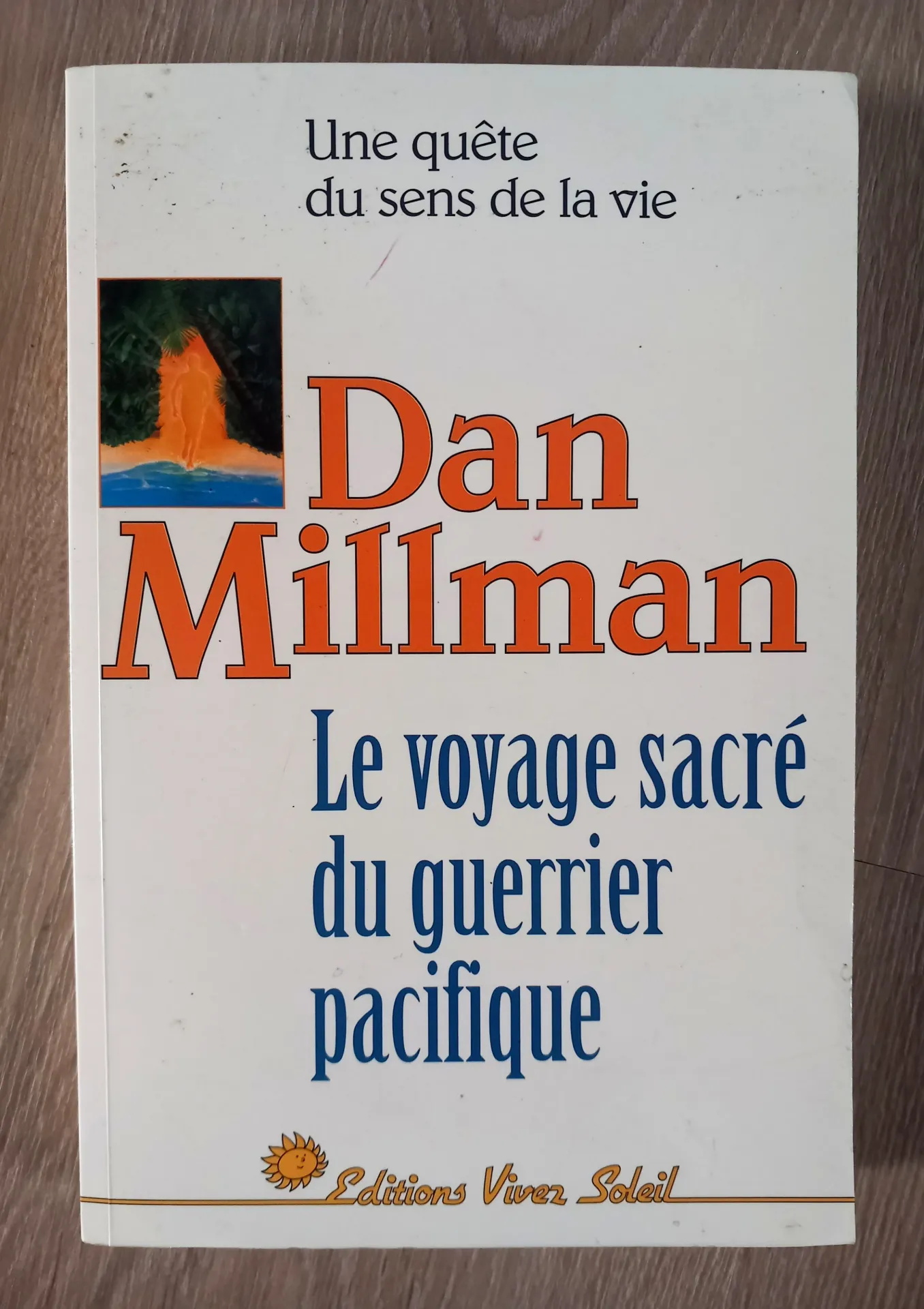 Le voyage sacré du guerrier pacifique (Dan Millman)