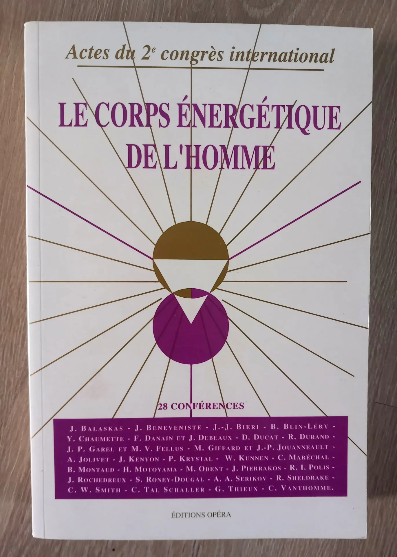Le corps énergétique de l'homme - Actes du 2e congrès international
