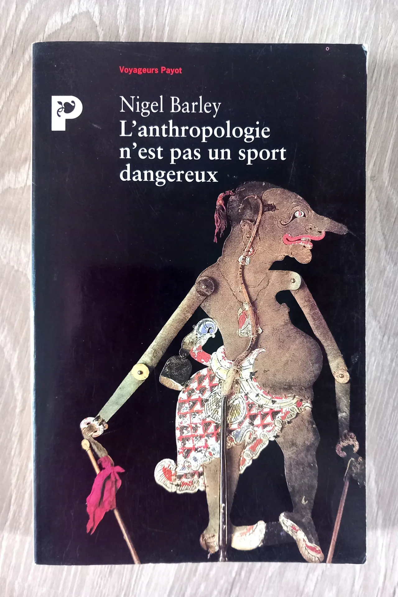 L'anthropologie n'est pas un sport dangereux (Nigel Barley)