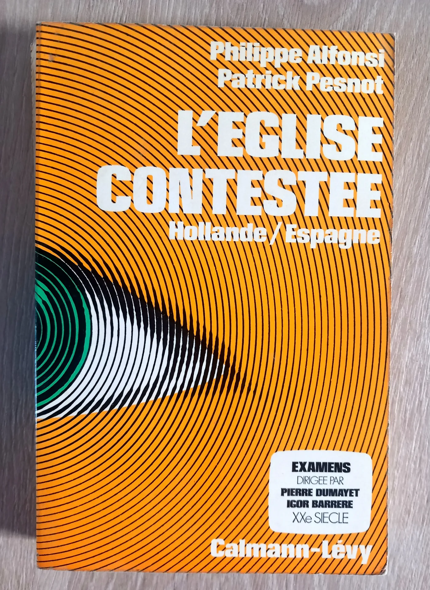 L'Eglise contestée, Hollande / Espagne (Philippe Alfonsi, Patrick Pesnot)