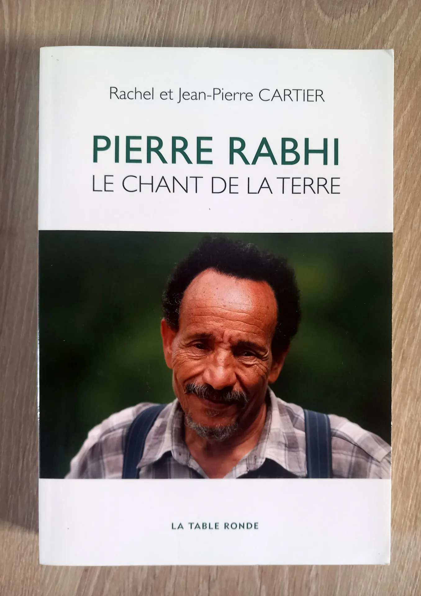 Pierre Rabhi : Le chant de la terre (Rachel et Jean-Pierre Cartier)