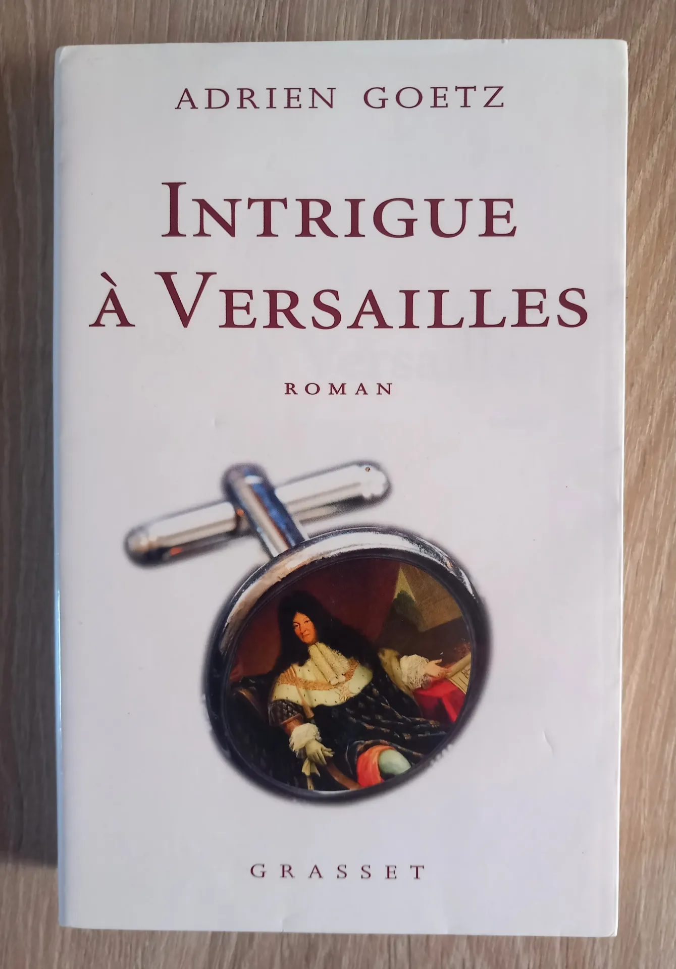 Intrigue à Versailles (Adrien Goetz)