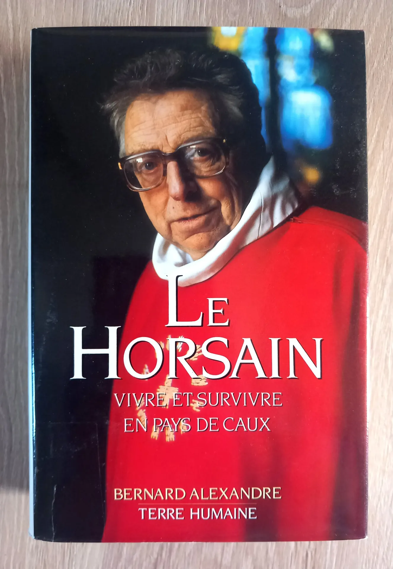 Le Horsain, vivre heureux en Pays de Caux (Bernard Alexandre)