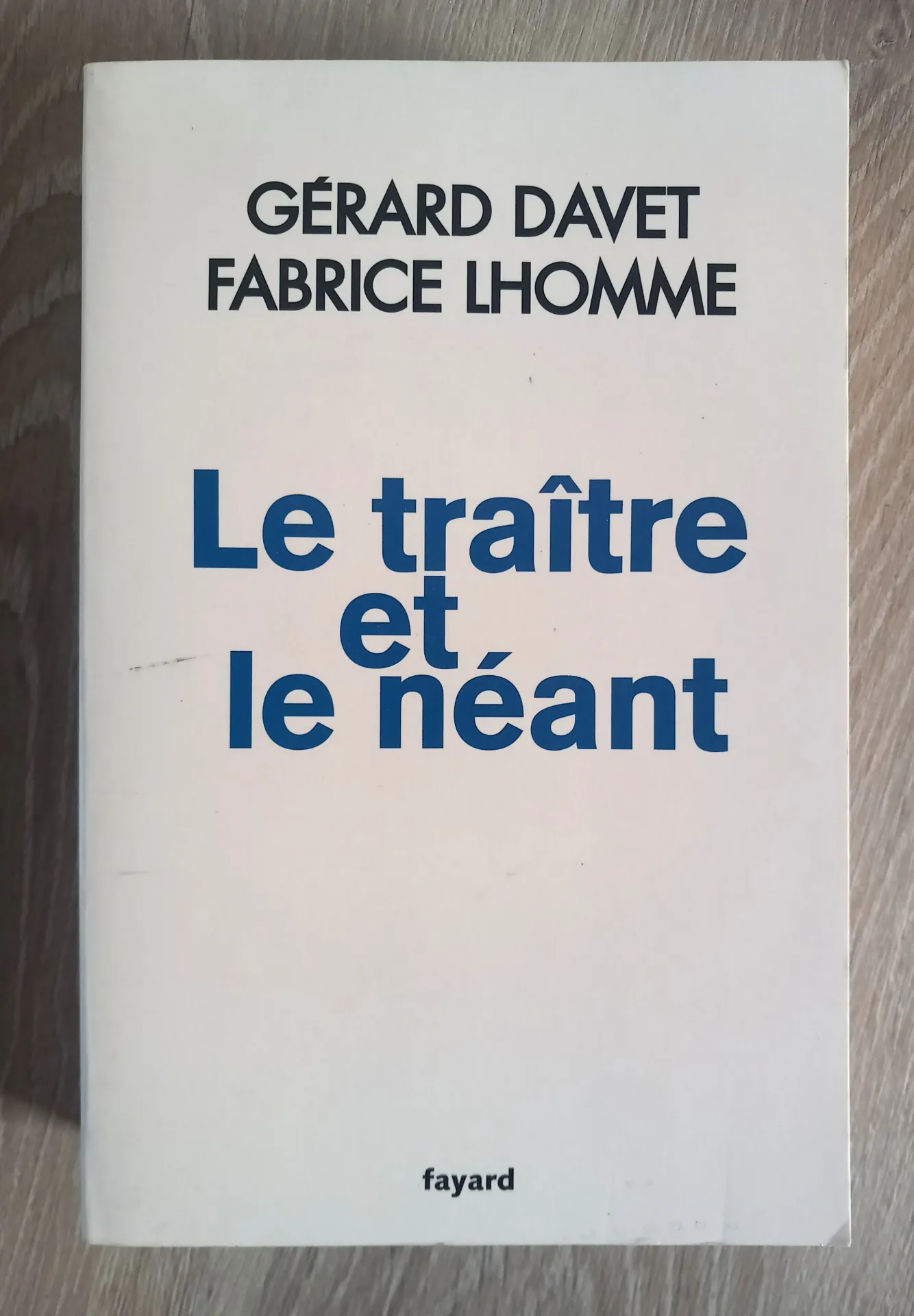 Le traître et le néant - Enquête sur Emmanuel Macron (Gérard Davet et Fabrice Lhomme)
