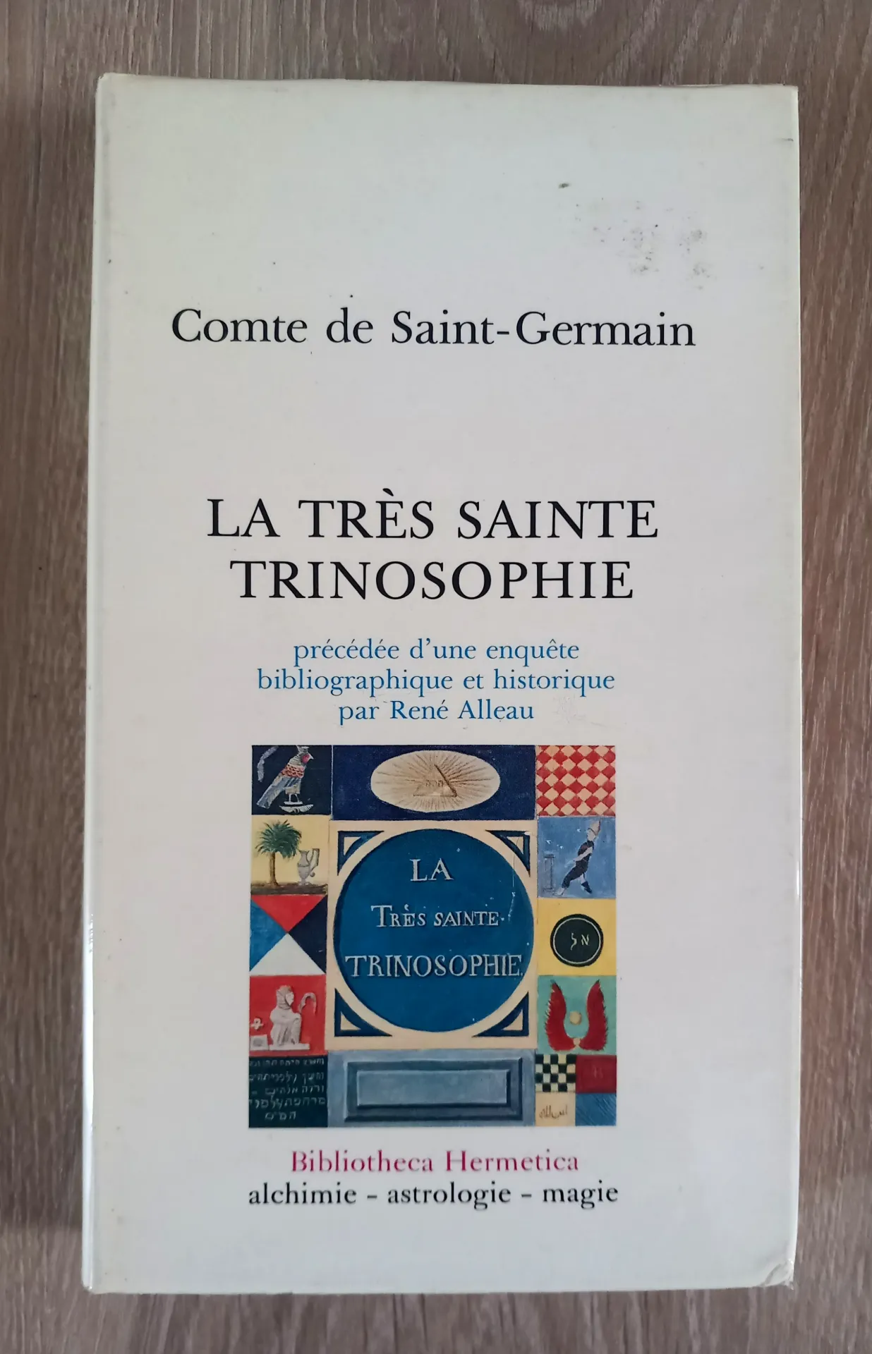 La Très Sainte Trinosophie (Comte de Saint-Germain René Alleau)